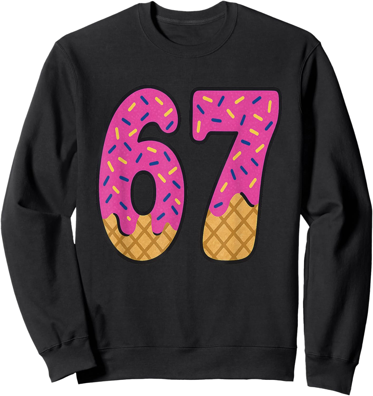 67 Ice Cream Drip Meme Six Seven Waffle Teen Kid Slang Sweatshirt - Sweatshirt | Black