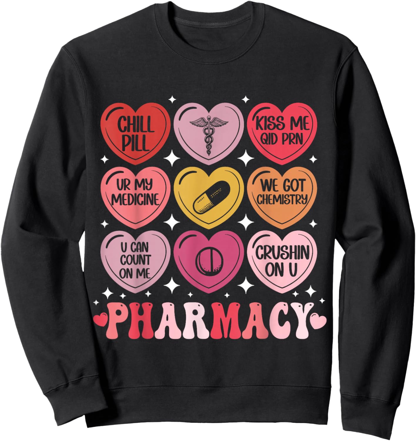 Pharmacy Valentine's Day Pharmacist VDay Pharm Hearts Candy Sweatshirt - Sweatshirt | Black