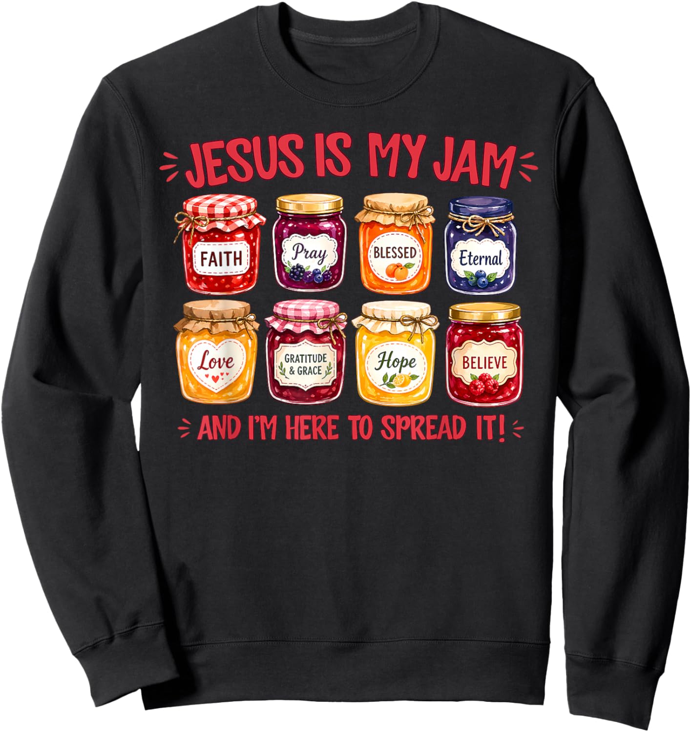 Jesus is My Jam Christian Faith Religious Bible Men Women Sweatshirt - Sweatshirt | Black