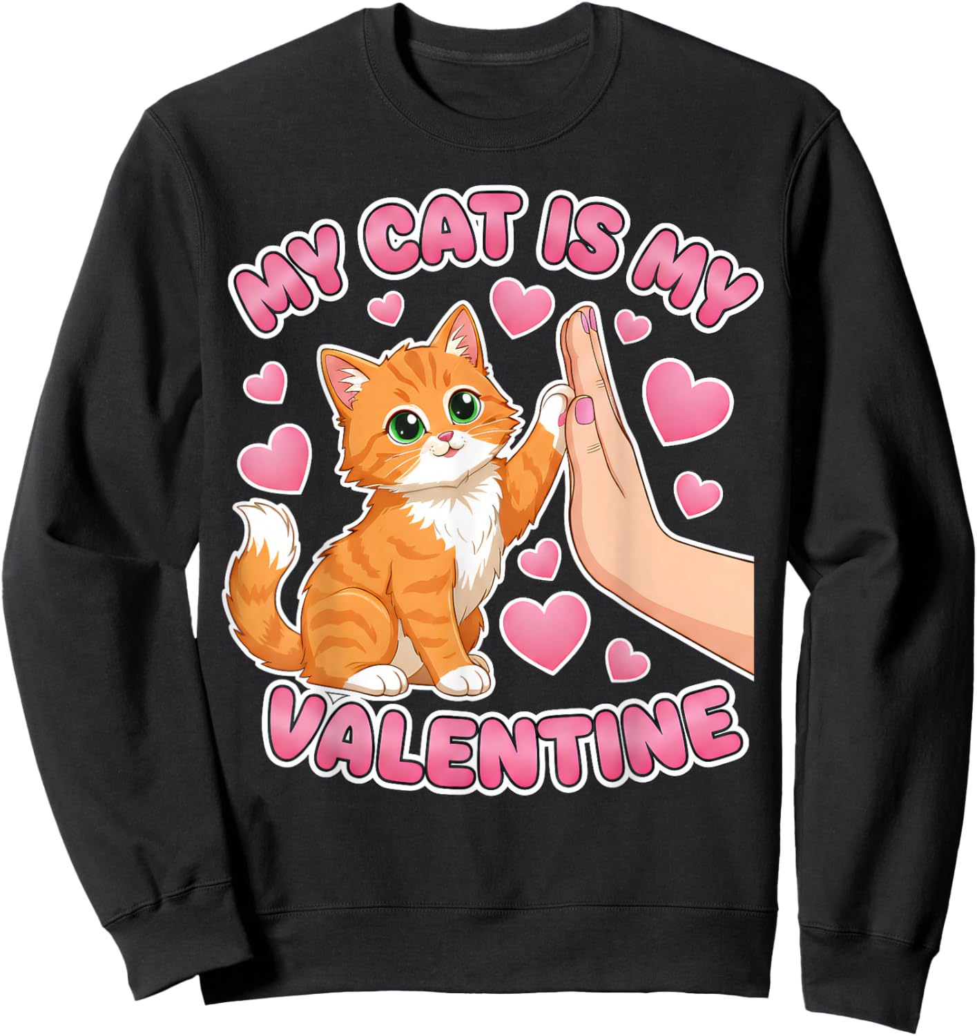 My Cat is My Valentine Cute Cat Heart Valentines Day Lovers Sweatshirt - Sweatshirt | Black