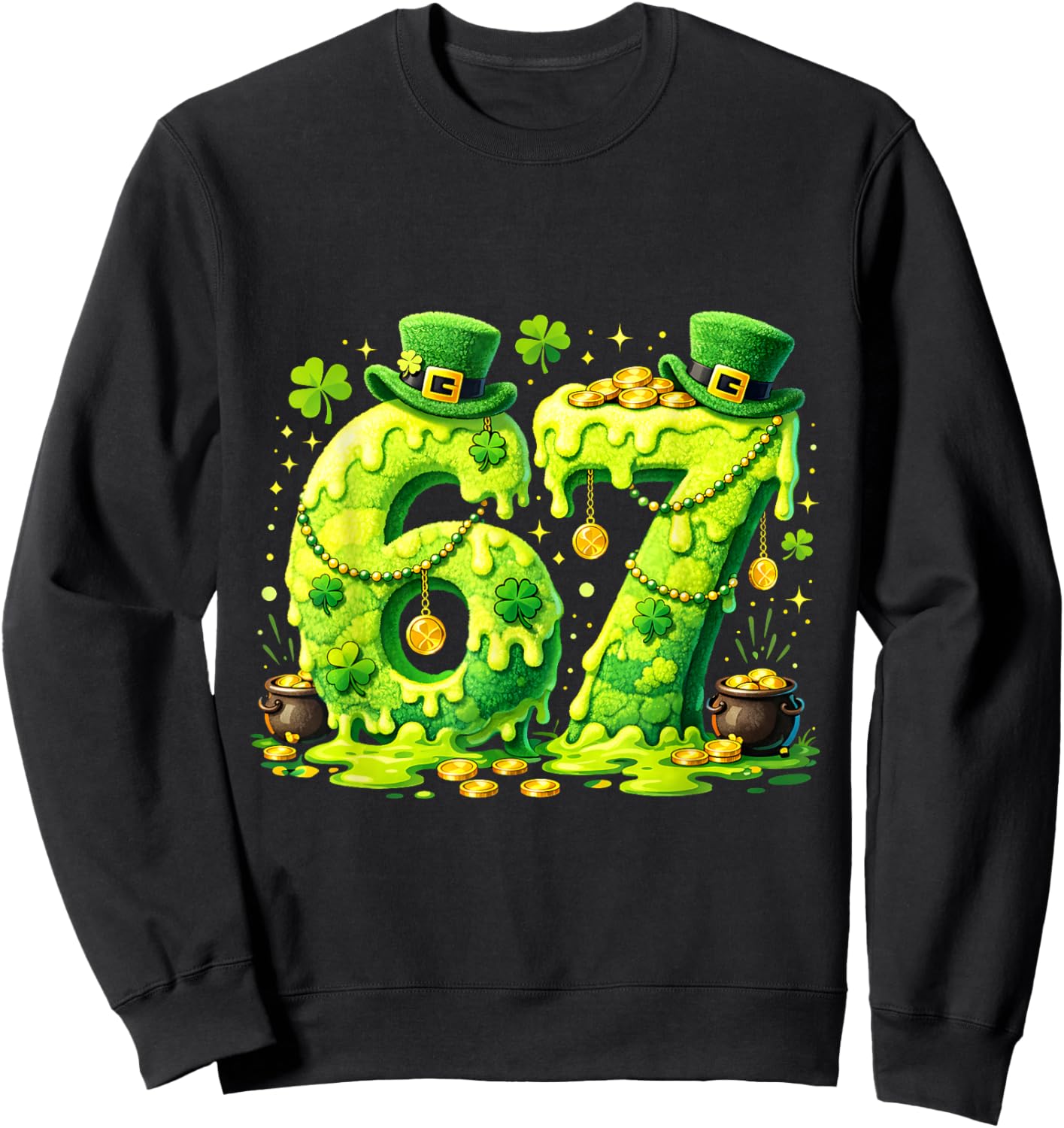 67 Six Seven Meme St Patricks Day Lucky Number Irish Party Sweatshirt - Sweatshirt | Black