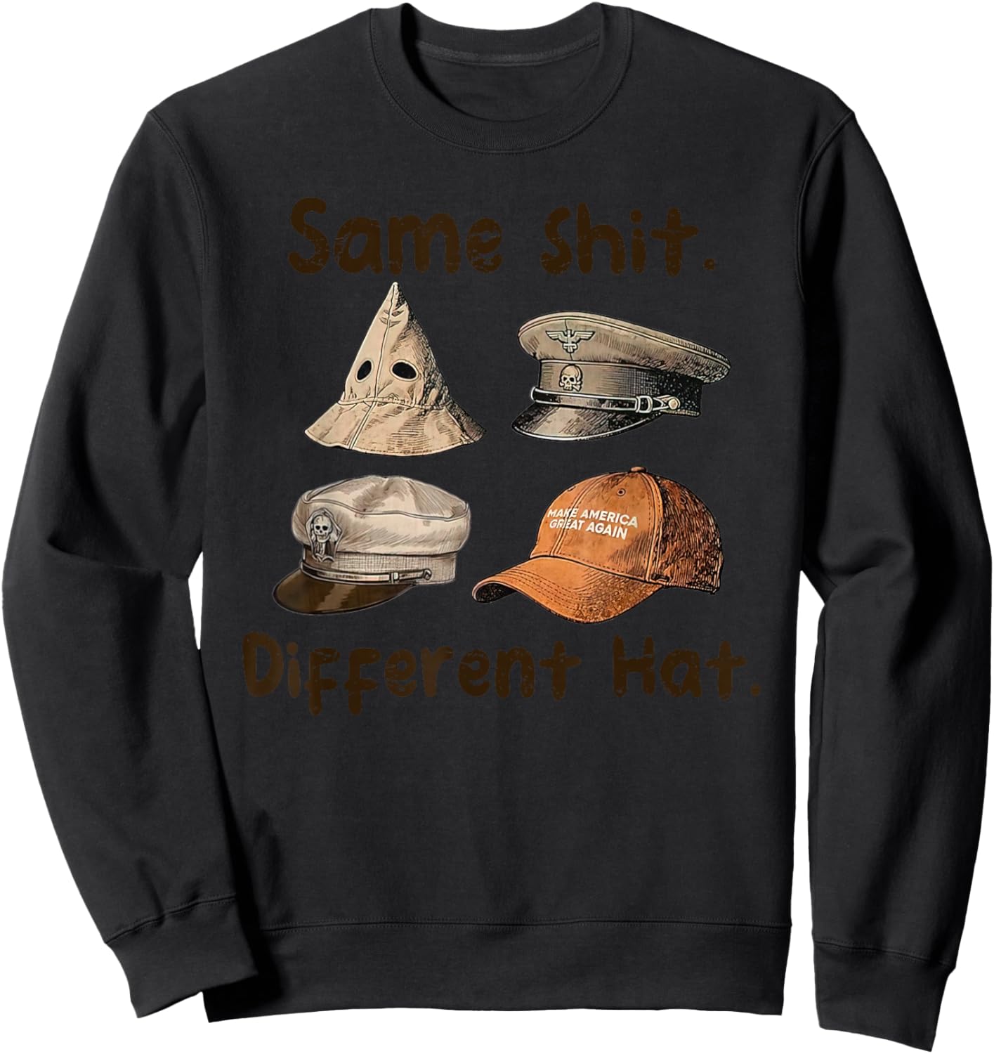 Funny Design Same Shit Different Hat Art Women Sweatshirt - Sweatshirt | Black