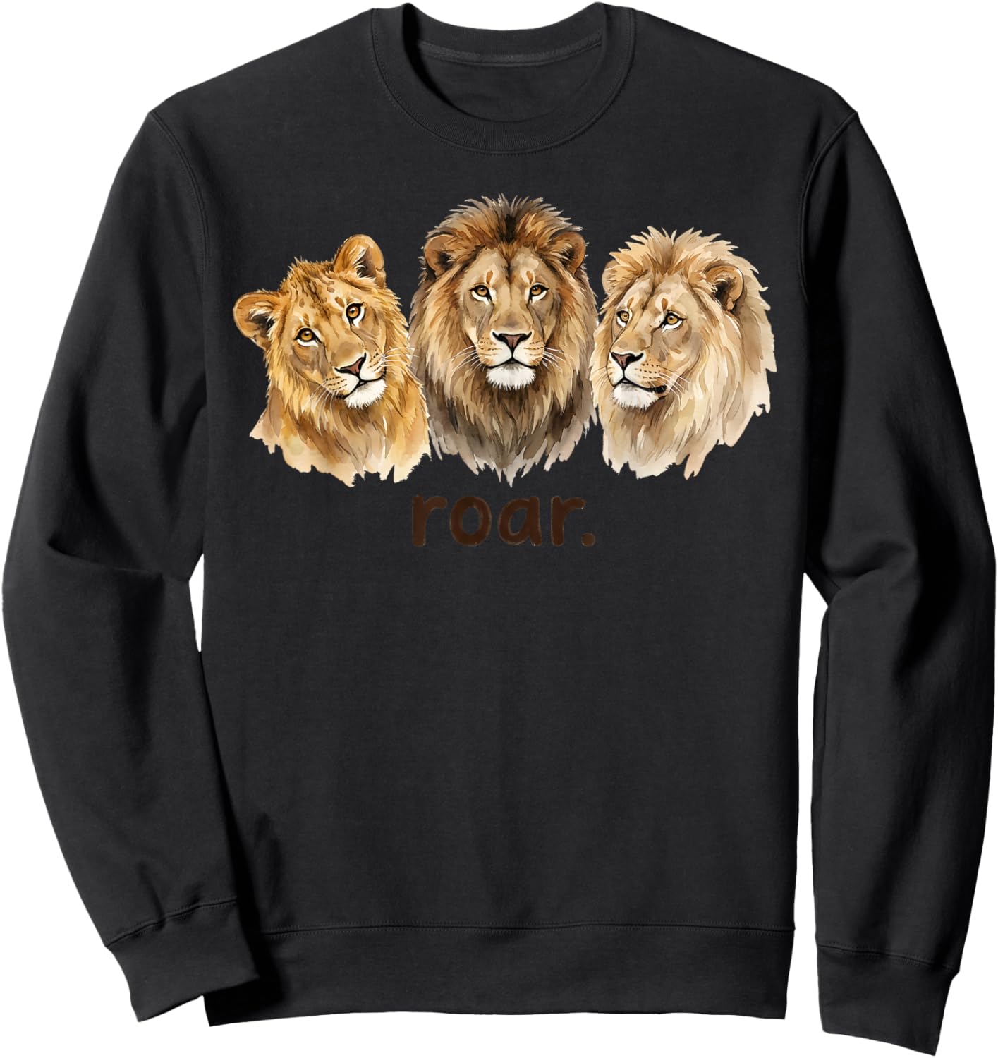 Lions Roar Funny Lion Lover Funny Roar Sweatshirt - Sweatshirt | Black
