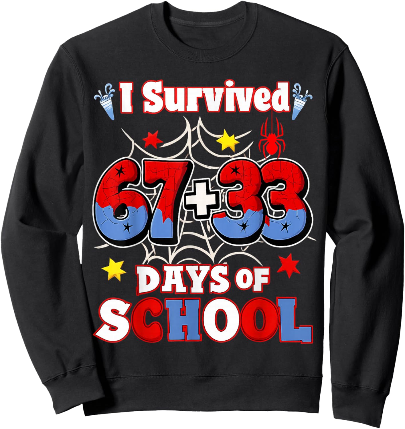 Spider Happy 100th Day of School I Survived 100 Days 67 Meme Sweatshirt - Sweatshirt | Black