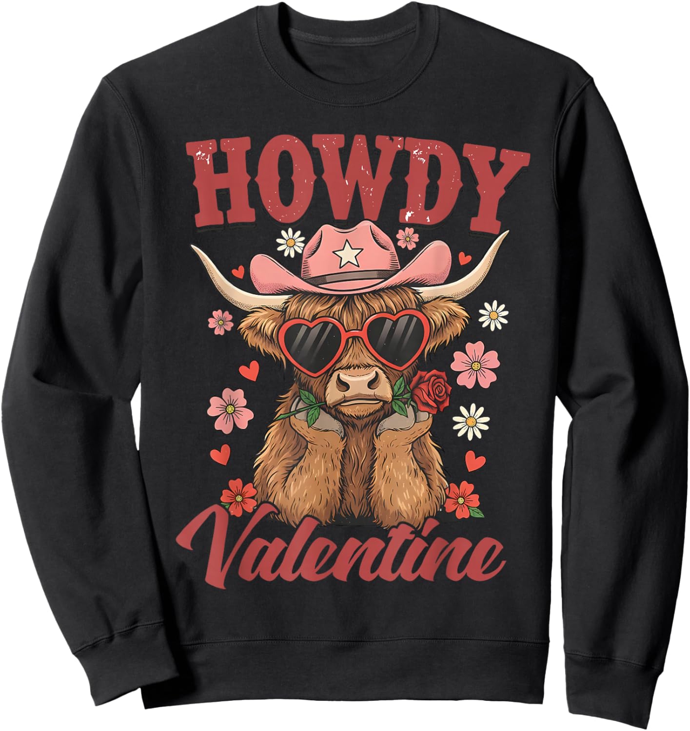 Valentines Howdy Western Life Cowboys Cowgirls Rodeo Country Sweatshirt - Sweatshirt | Black