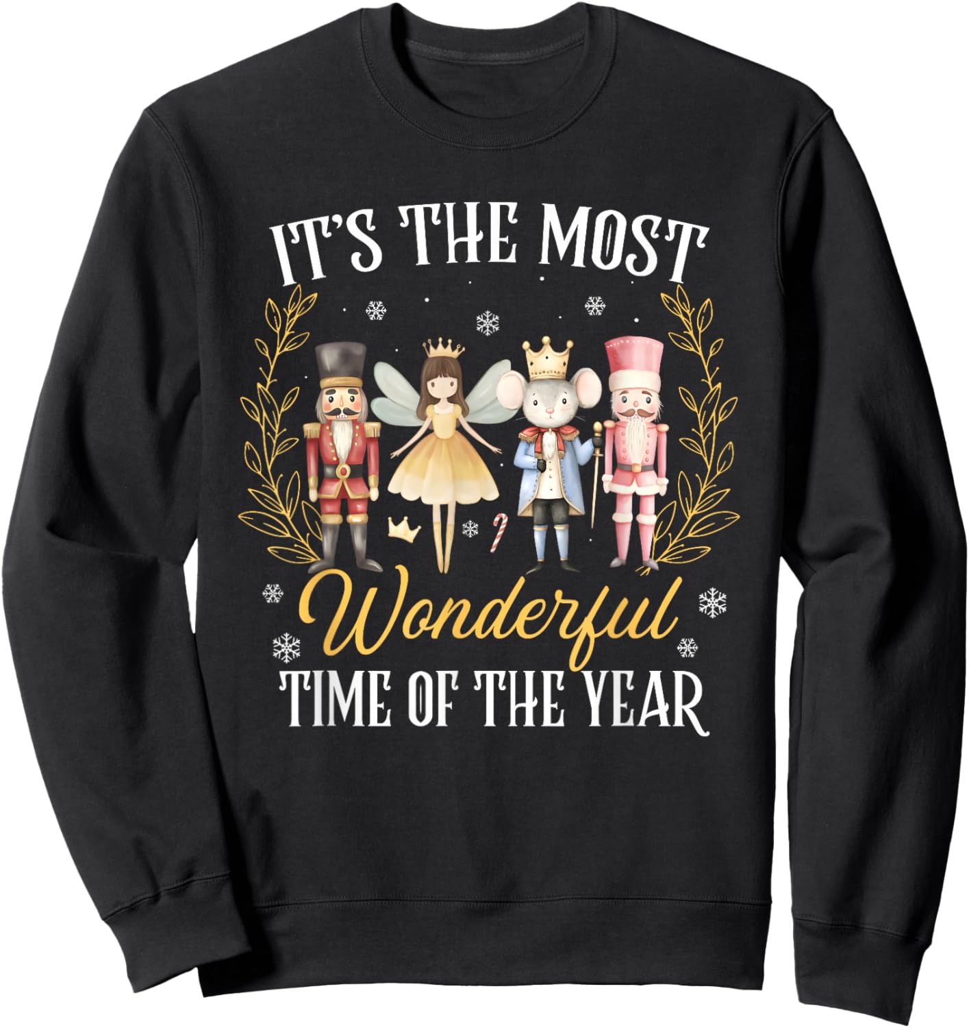 It's The Most Wonderful Time of The Year Nutcracker Ballet Sweatshirt - Sweatshirt | Black