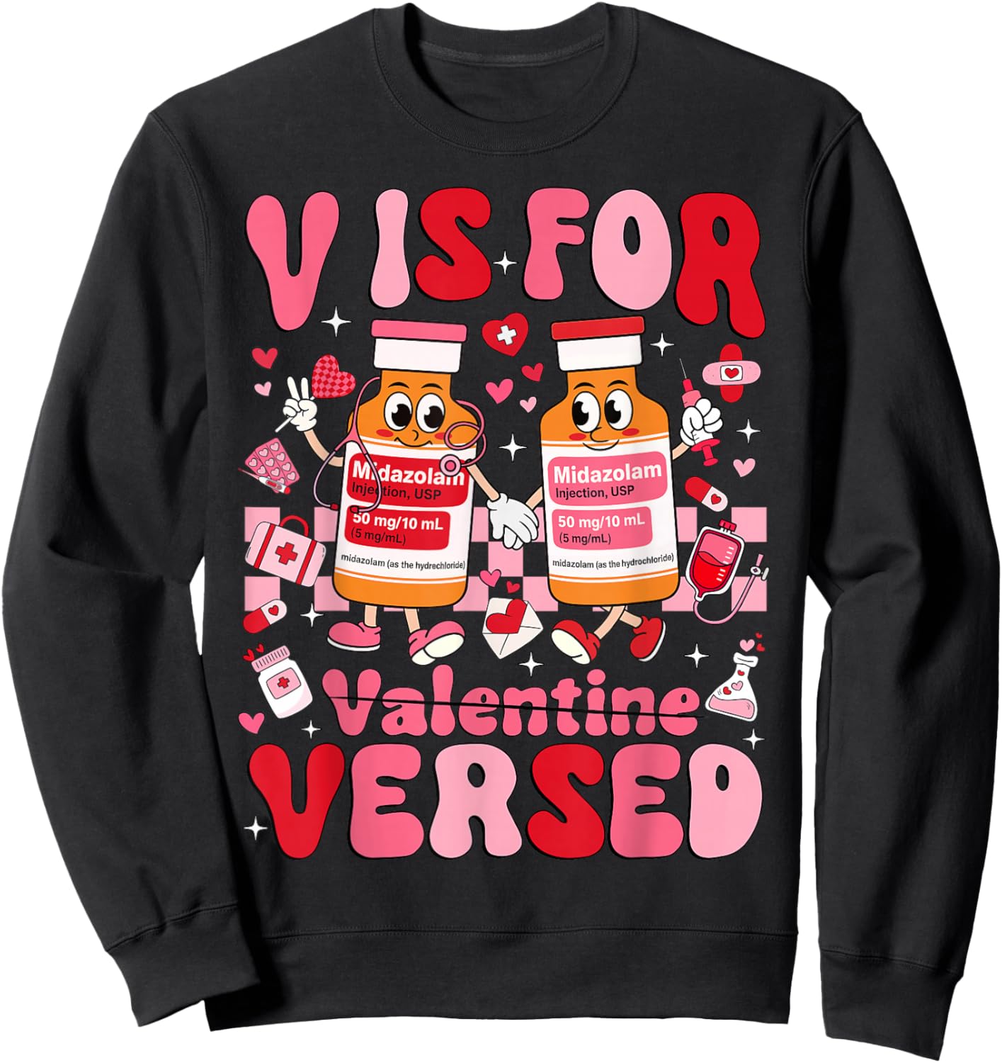 V is for Versed Valentine Nurse Pacu CRNA ICU ER Nurse Women Sweatshirt - Sweatshirt | Black