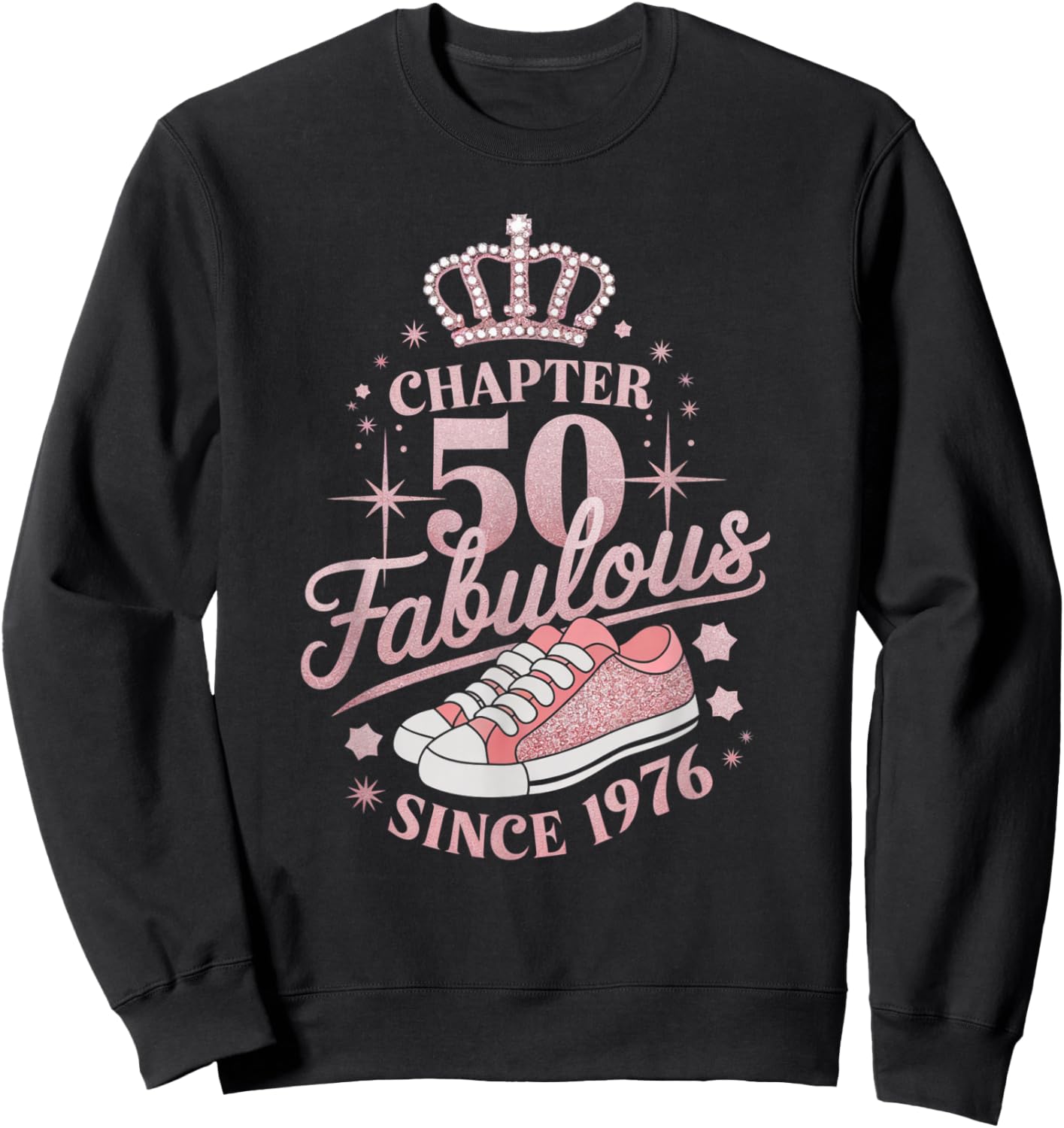 Chapter 50 Fabulous Since 1976 50th Birthday Queen Sweatshirt - Sweatshirt | Black