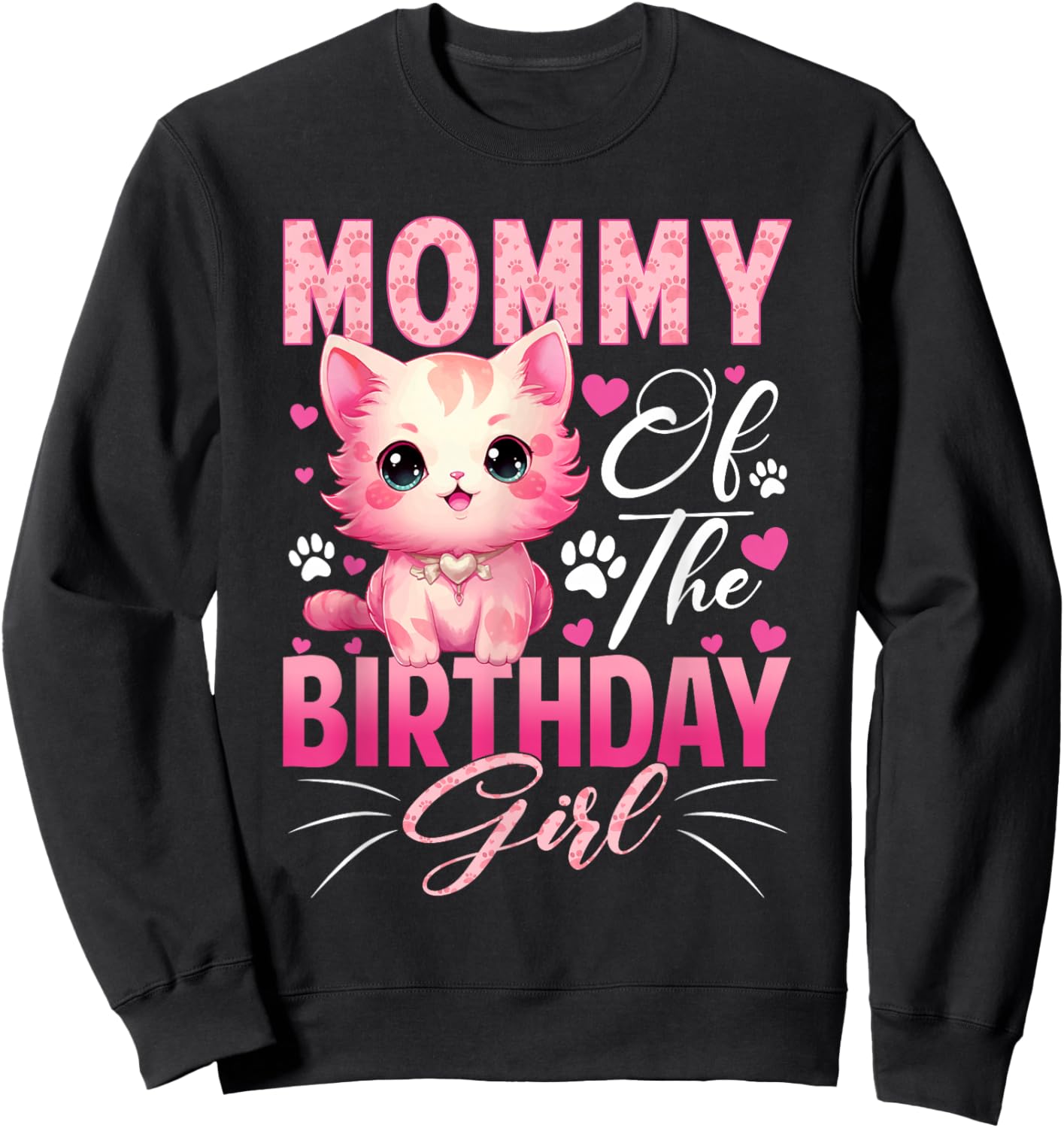 Mommy of The Birthday Girl Cat Kitty Family Matching Sweatshirt - Sweatshirt | Black