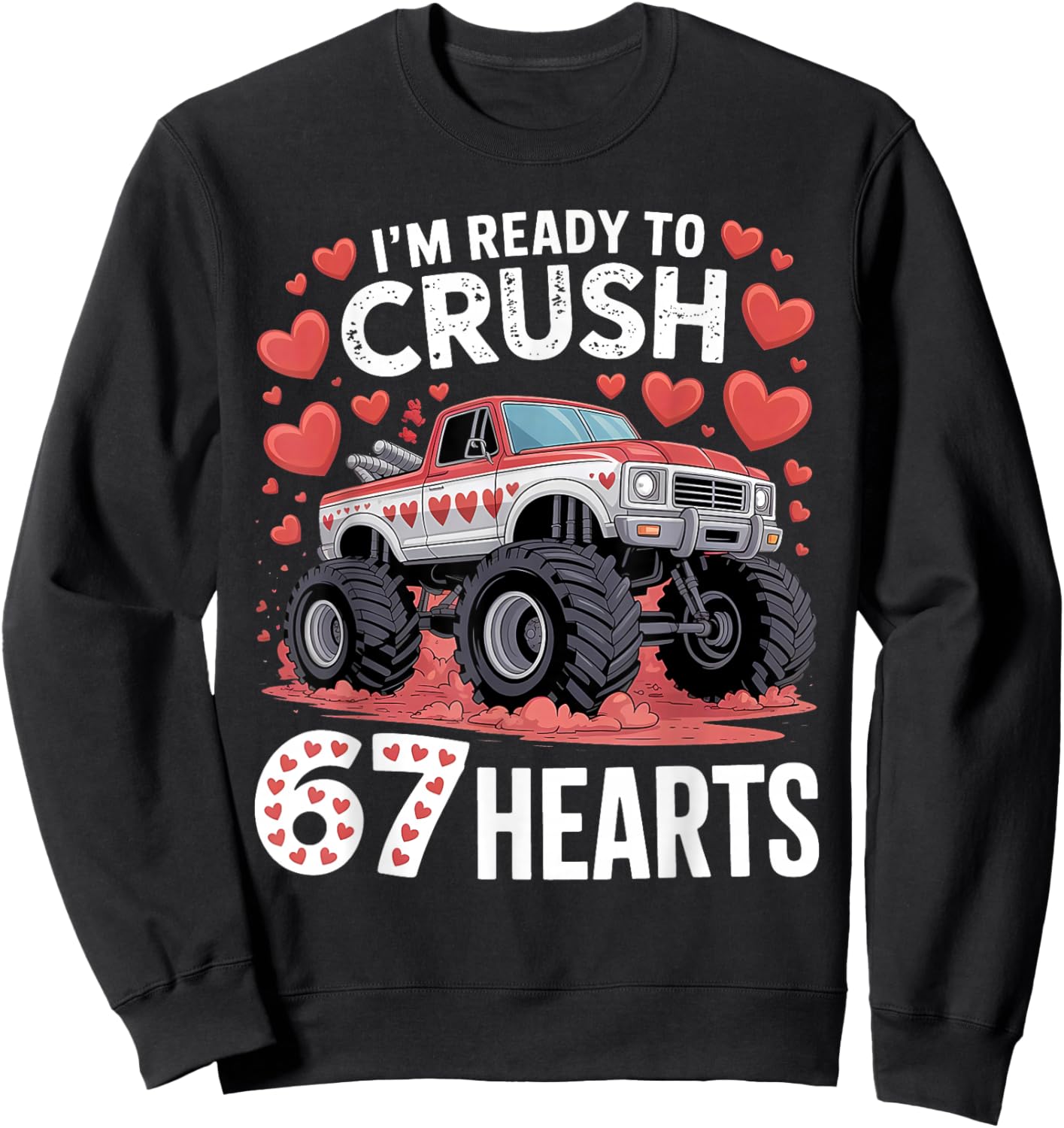 I'm Ready to Crush 67 Hearts Boys Valentines Sweatshirt - Sweatshirt | Black