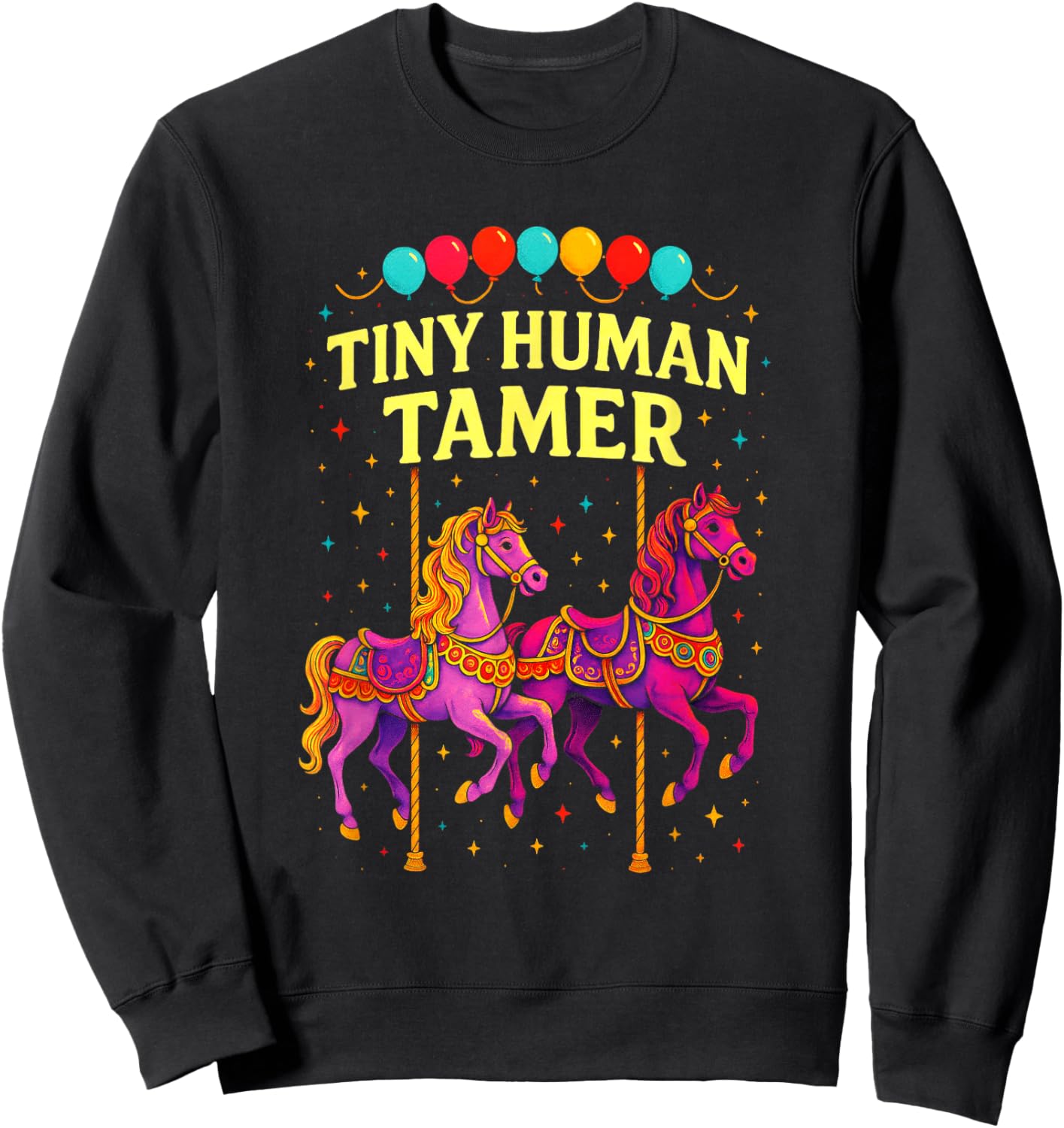 Tiny Human Tamer - Circus Clown Performer Art Sweatshirt - Sweatshirt | Black