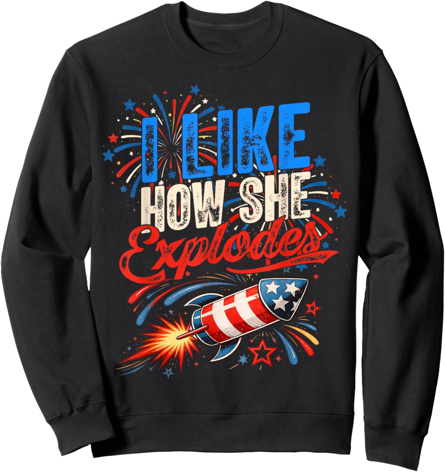 4th of July I Like How She Explodes - He Bangs Matching Sweatshirt - Sweatshirt | Black