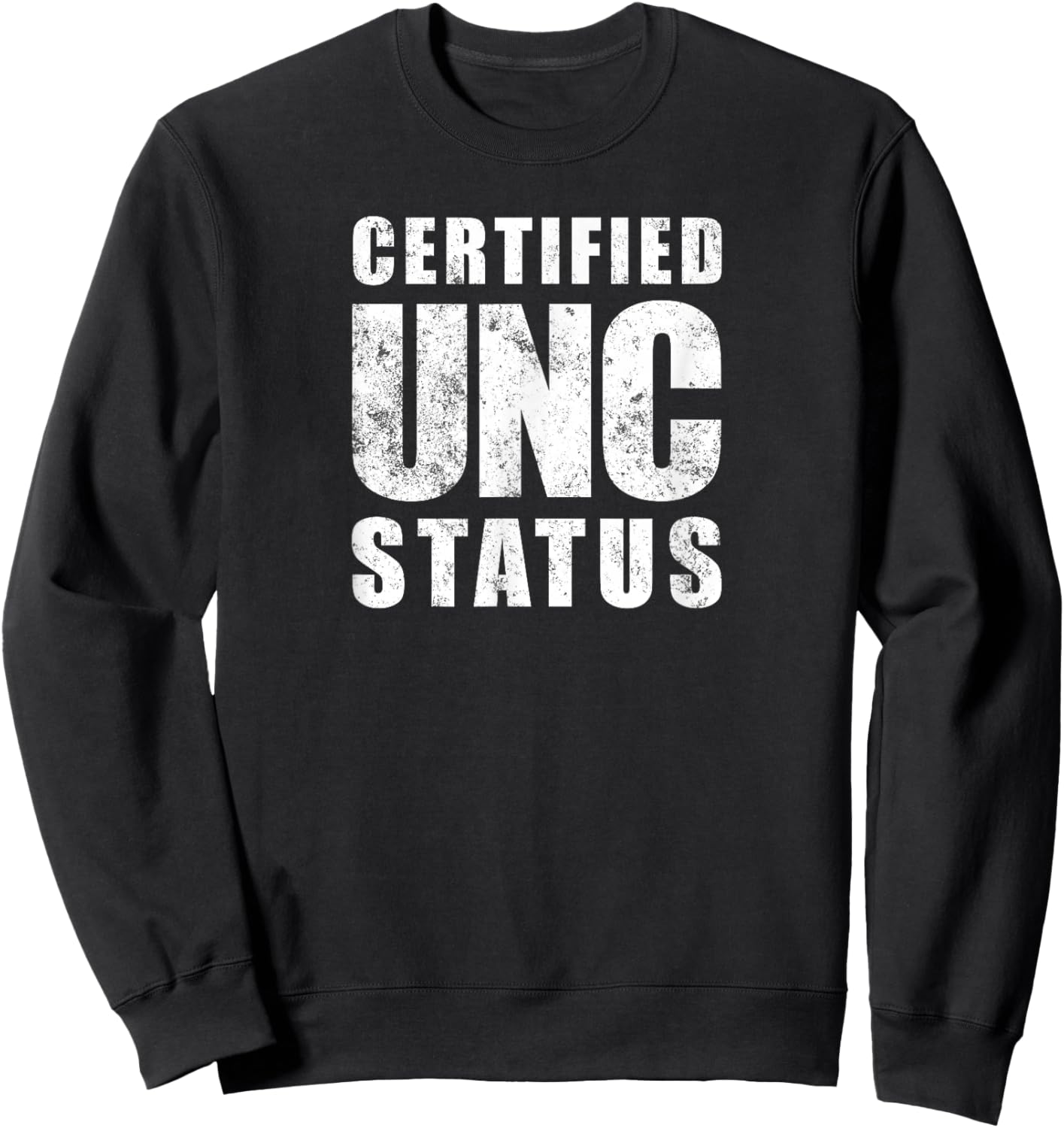 Certified UNC Status Streetwear Meets Uncle Swagger Sweatshirt - Sweatshirt | Black