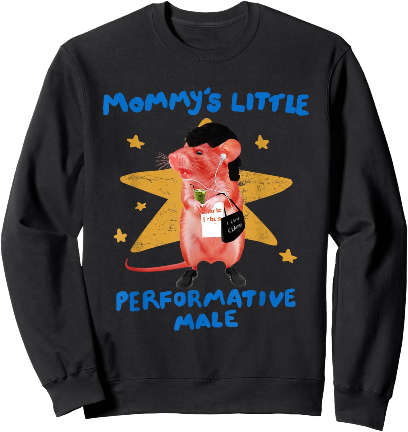 Mommy's Little Performative Male, Funny Star Rat Meme Sweatshirt - Sweatshirt | Black