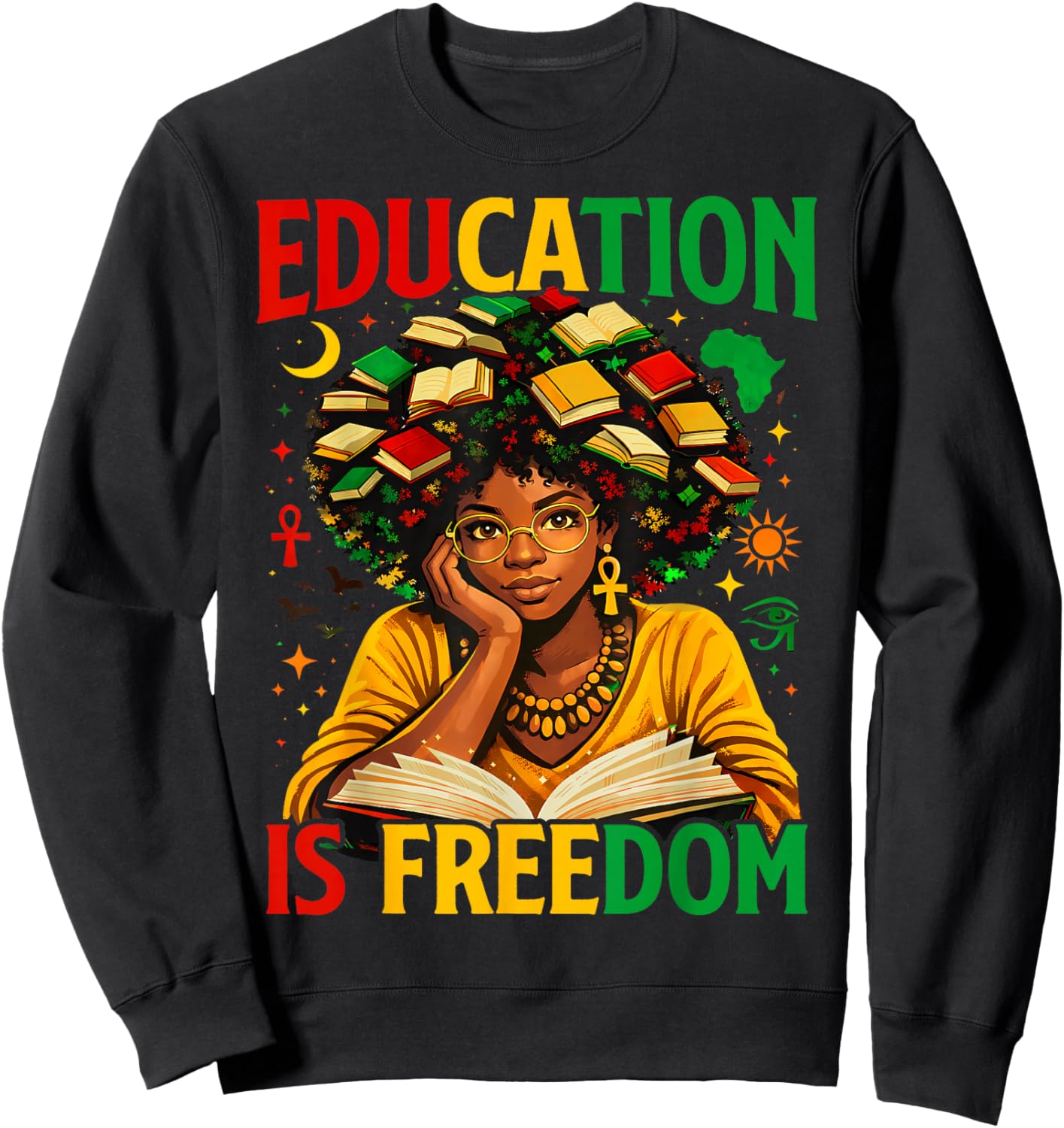 Education is Freedom Black Teacher Books Black History Month Sweatshirt - Sweatshirt | Black