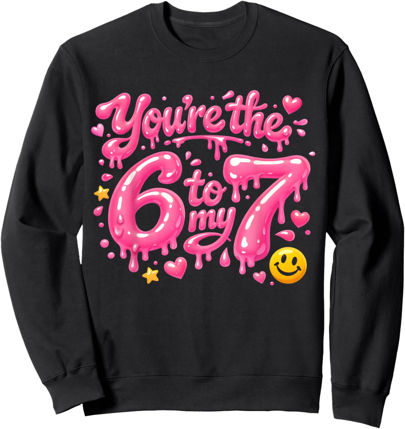 You're The 6 to My 7 Cute Retro Aesthetic Couple Quote Sweatshirt - Sweatshirt | Black