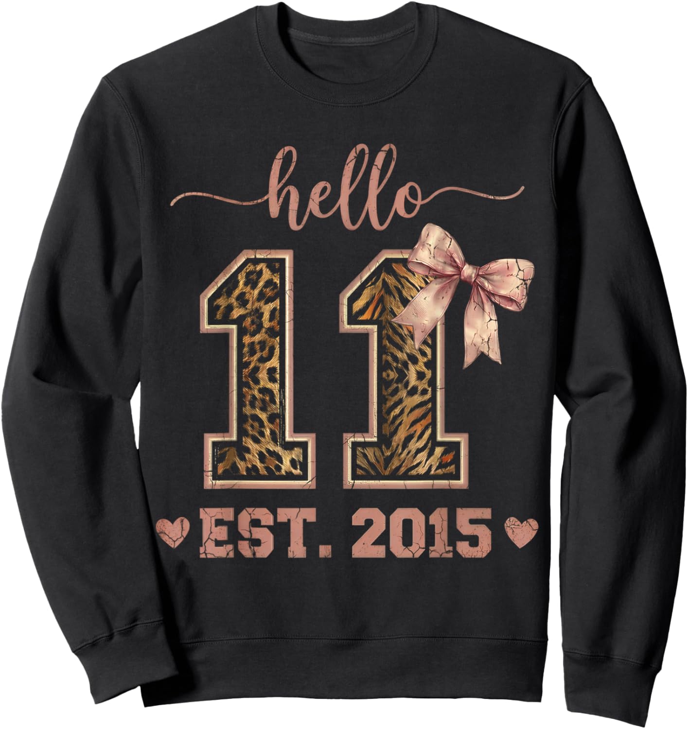 Hello Eleven EST 2015 11th Birthday Coquette 11 Year Leopard Sweatshirt - Sweatshirt | Black