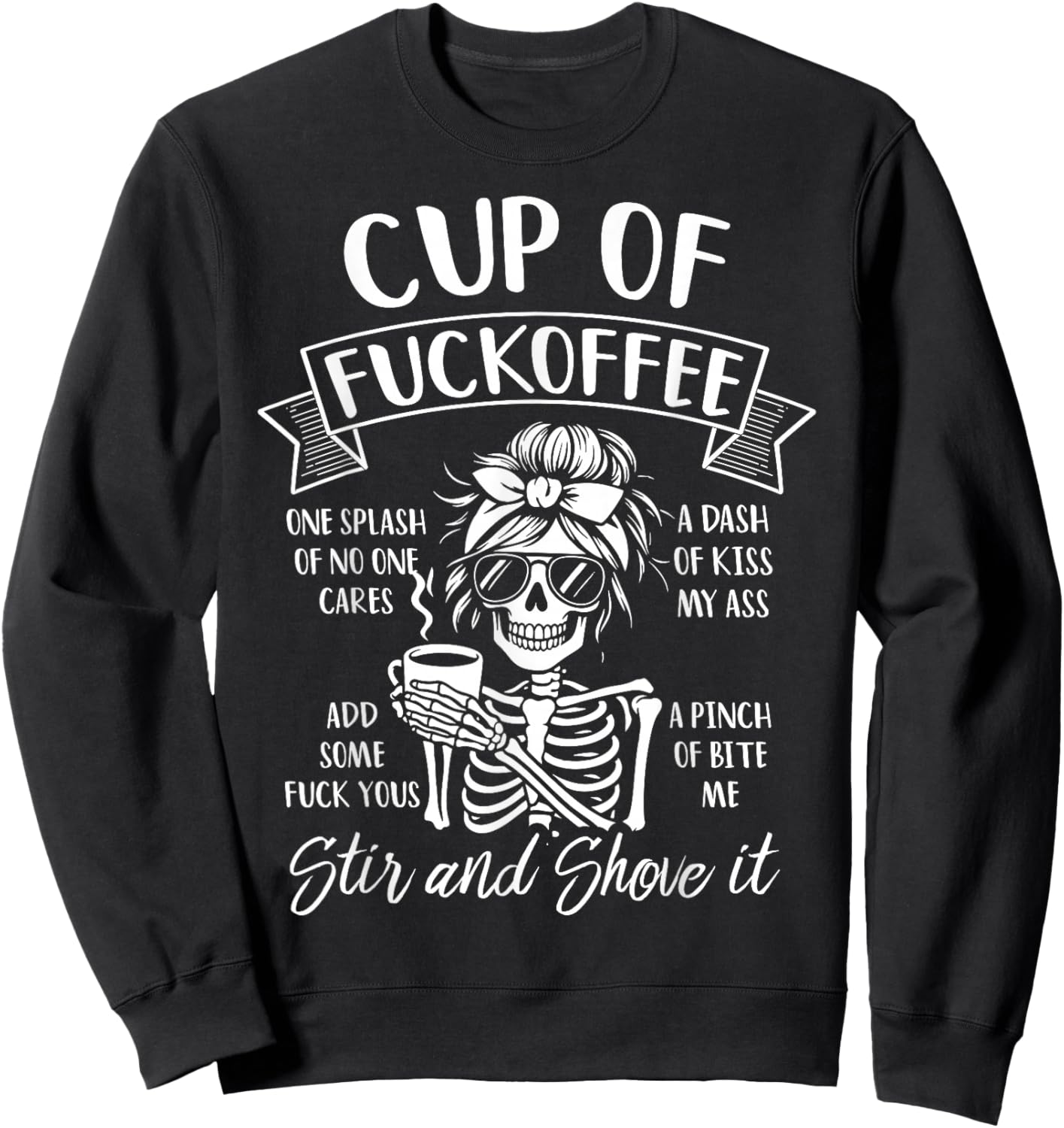 Cup of FUCKOFFEE ONE Splash of NO ONE Cares Sweatshirt - Sweatshirt | Black