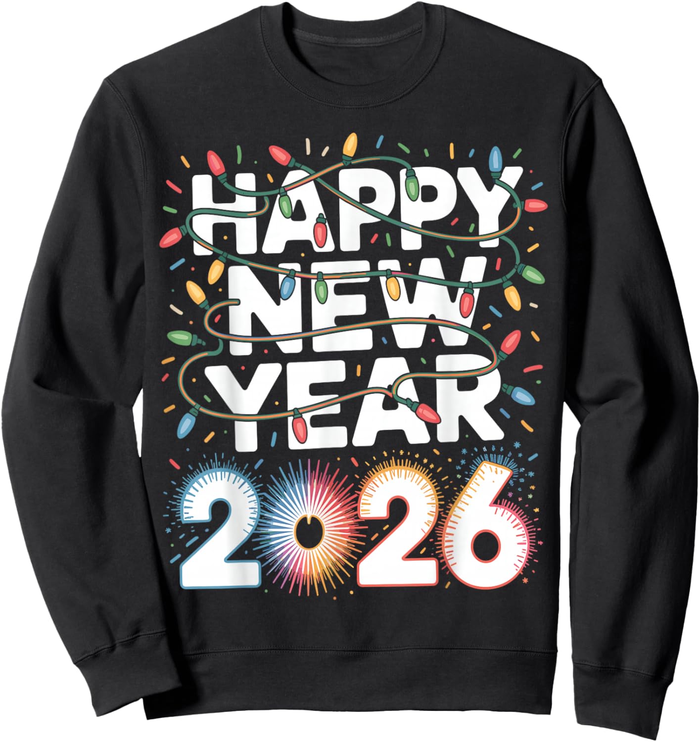 Happy New Year 2026 Sparkle Shirt Sweatshirt - Sweatshirt | Black