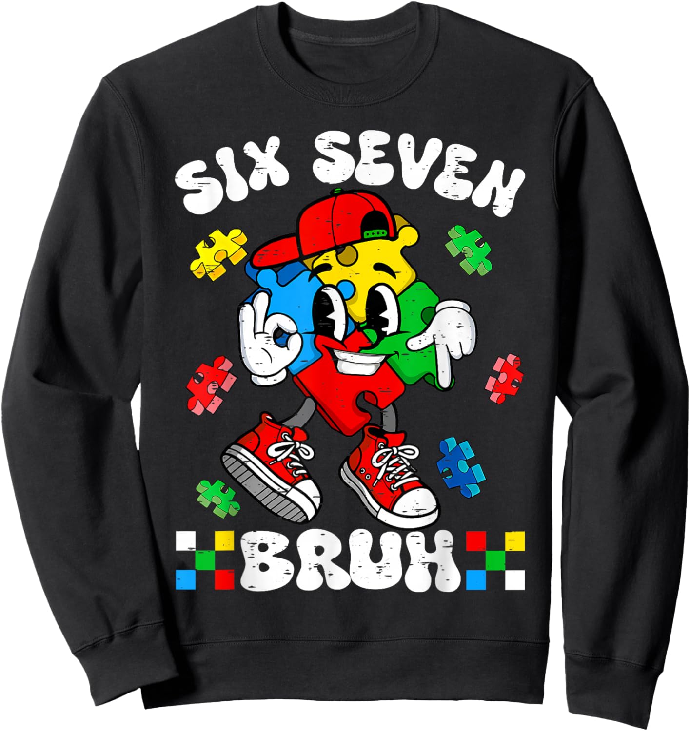 67 Six Seven Bruh Autism Awareness Autistic Puzzle Support Sweatshirt - Sweatshirt | Black