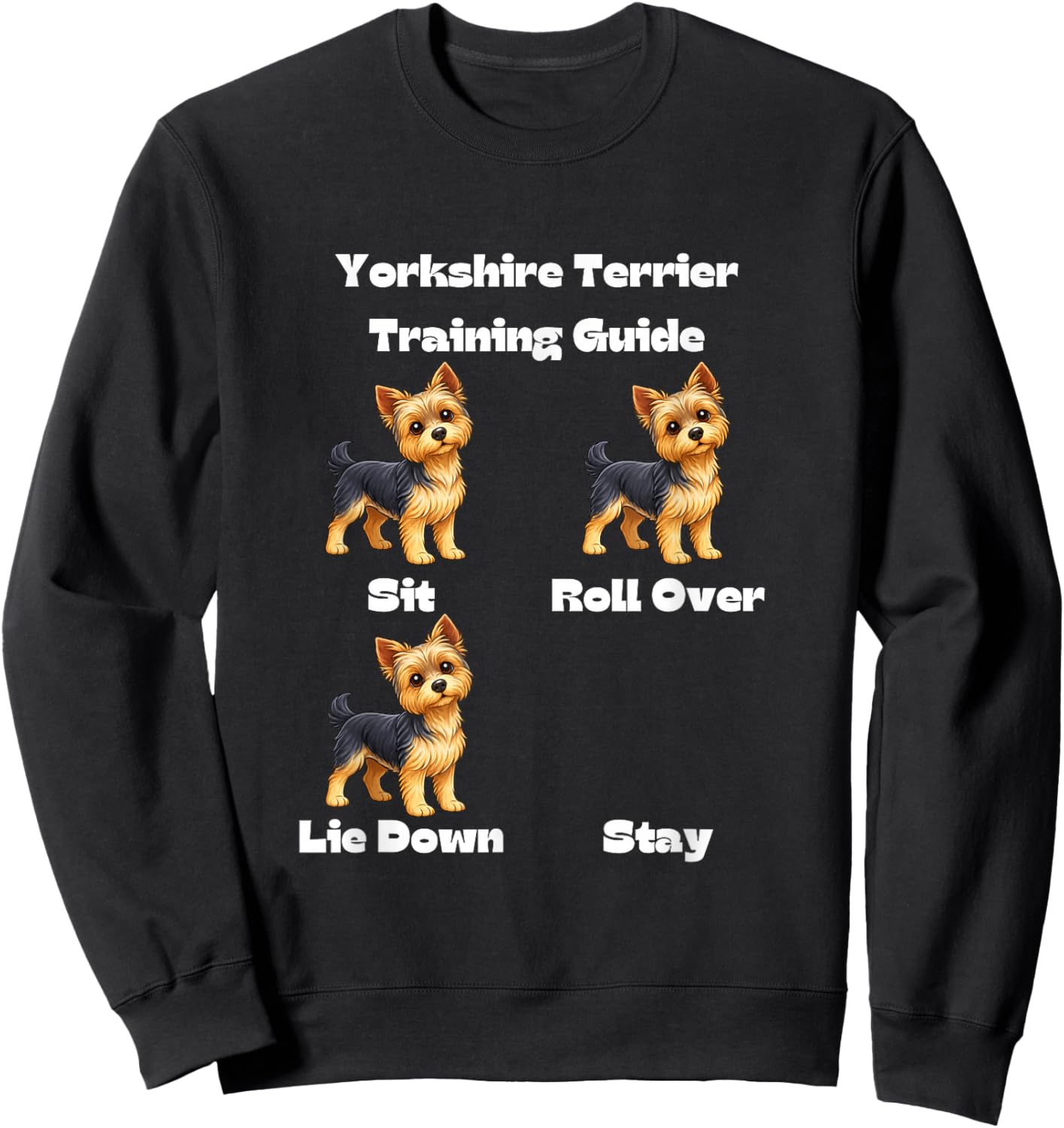 Yorkshire Terrier Training Guide - Dog and Puppy Lovers Sweatshirt - Sweatshirt | Black