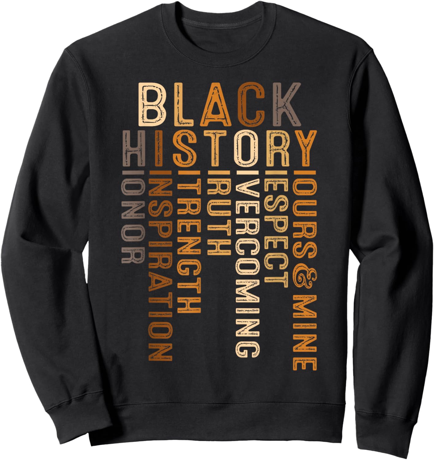 Black History Honor Inspiration Strength African American Sweatshirt - Sweatshirt | Black