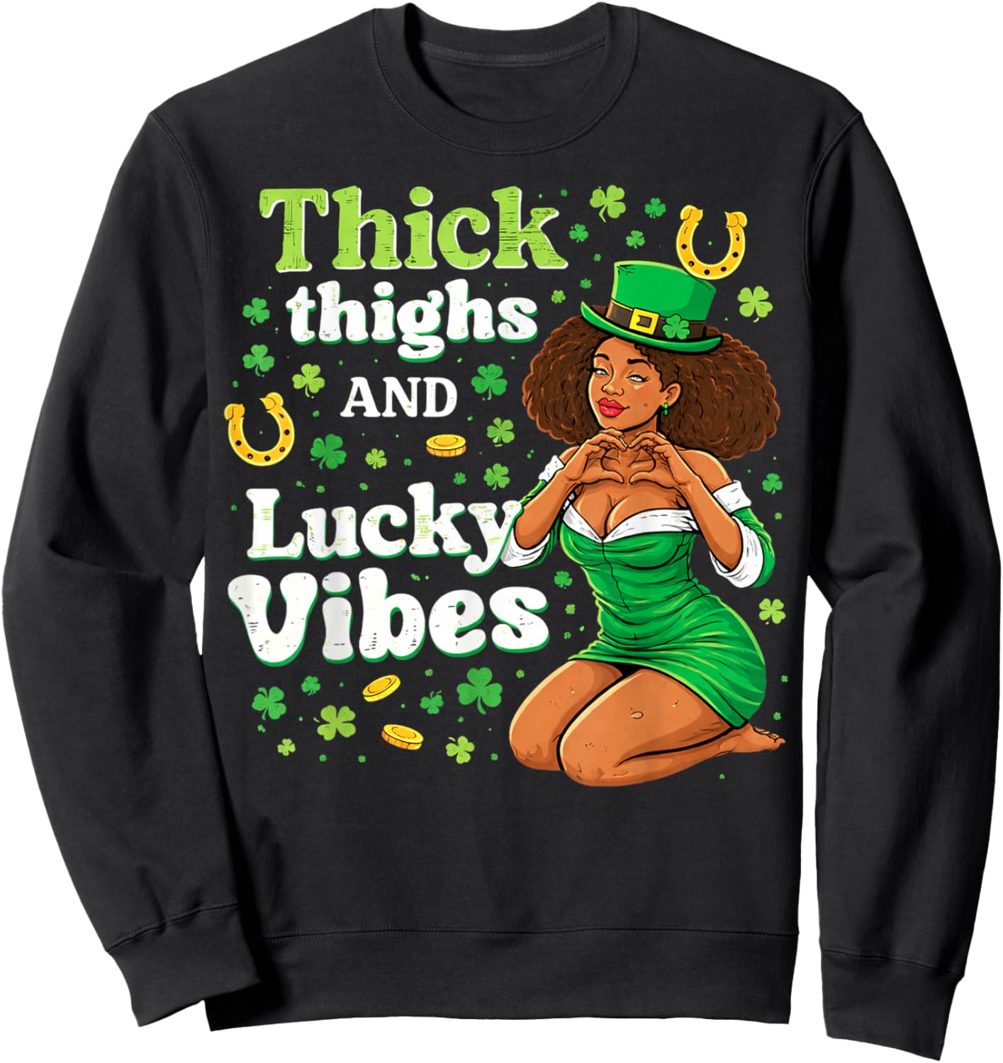St Patricks Afro Thick Thighs Lucky Vibes Saint Pattys Women Sweatshirt - Sweatshirt | Black