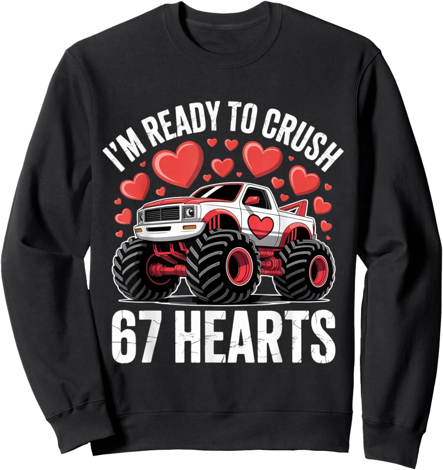 I'm Ready to Crush 67 Hearts Boys Valentines Sweatshirt - Sweatshirt | Black