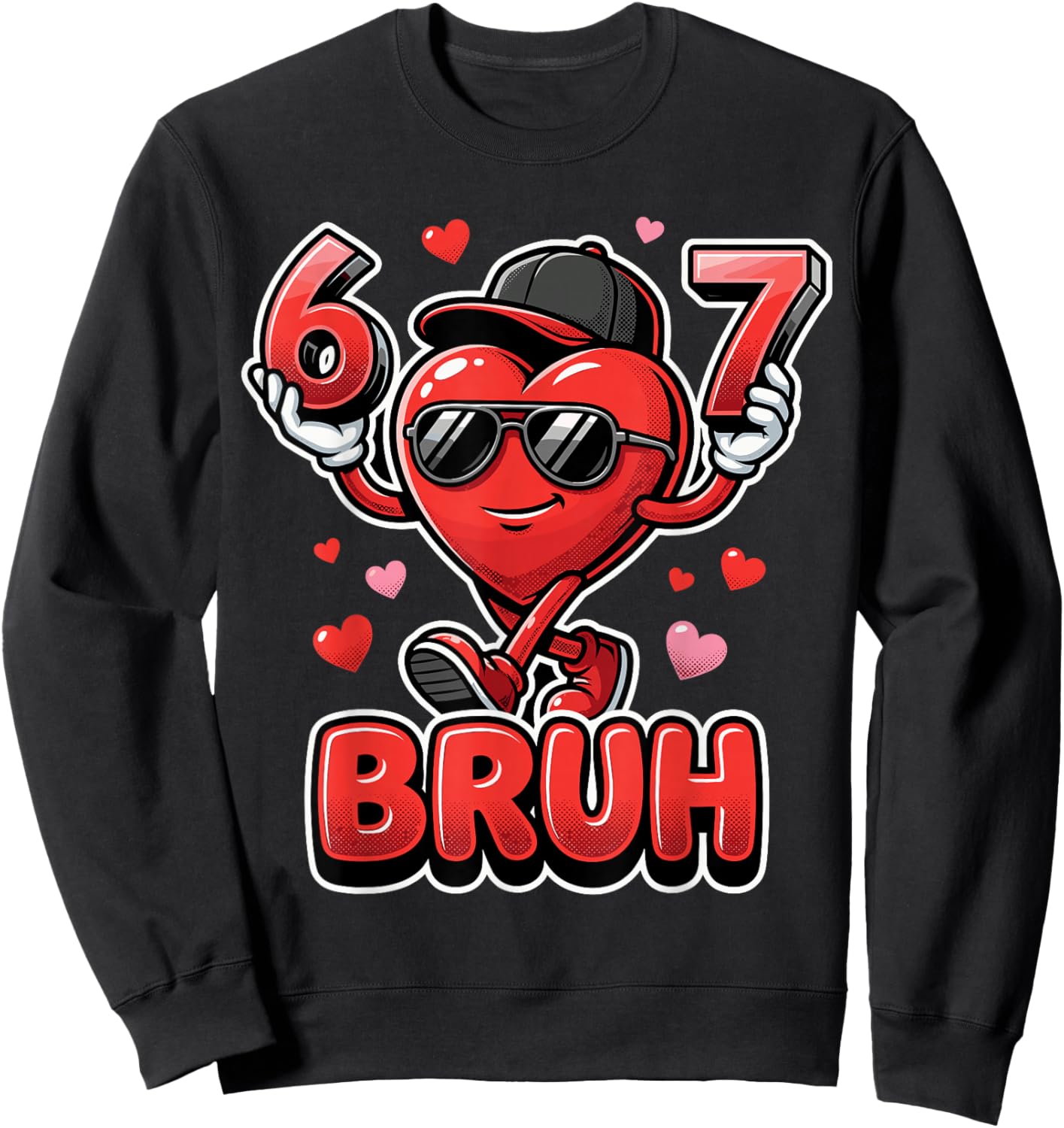 Funny 67 Bruh Meme Valentines Day Heart for Boys Sweatshirt - Sweatshirt | Black