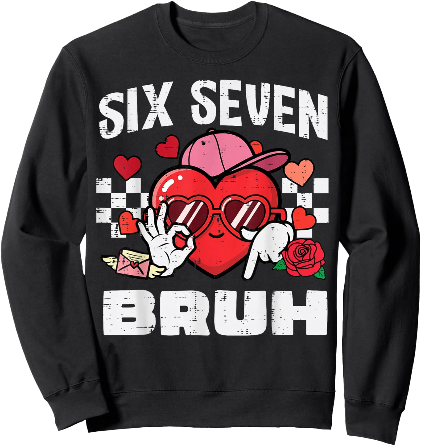 6 7 Valentines Day Six Seven Bruh 67 Meme Kids Boys Youth Sweatshirt - Sweatshirt | Black
