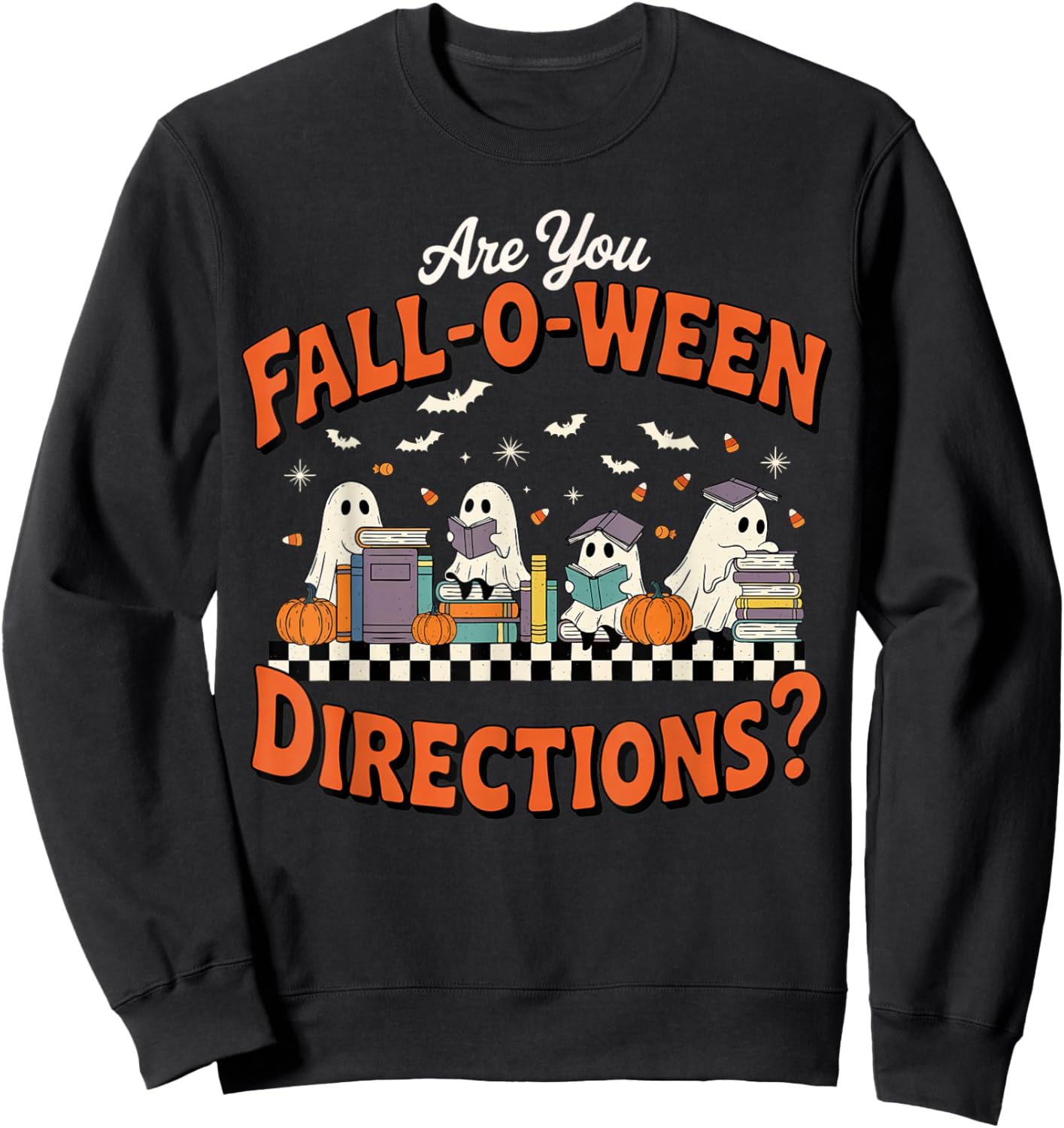 are You Fall o ween Directions Funny Halloween Teacher Ghost Sweatshirt - Sweatshirt | Black