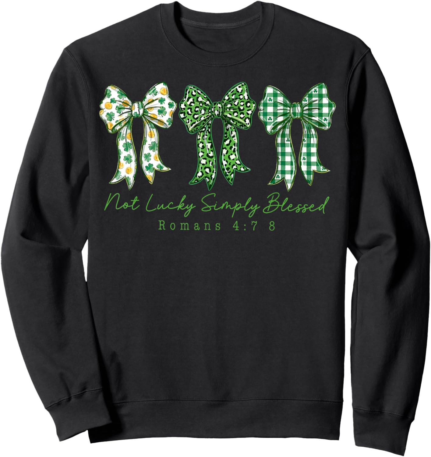St Patricks Not Lucky Simply Blessed Christian Coquette Bow Sweatshirt - Sweatshirt | Black