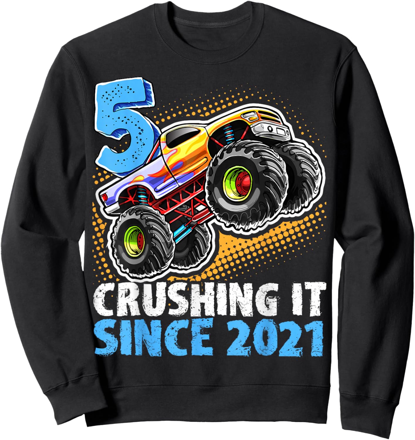 Birthday Monster Truck 5 Year Old Boys 5th Party Born 2021 Sweatshirt - Sweatshirt | Black