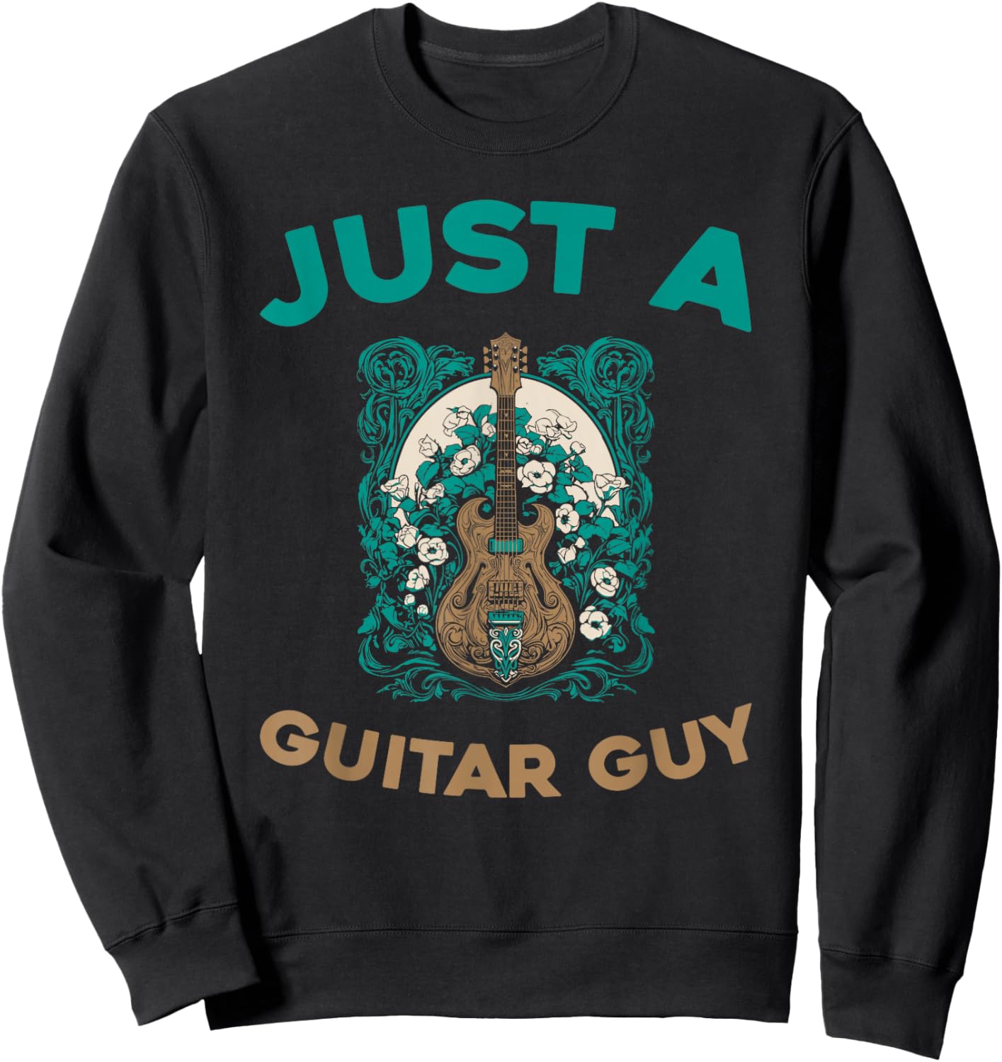 Acoustic Guitar Instrument - Guitarist Just A Guitar Guy Sweatshirt - Sweatshirt | Black