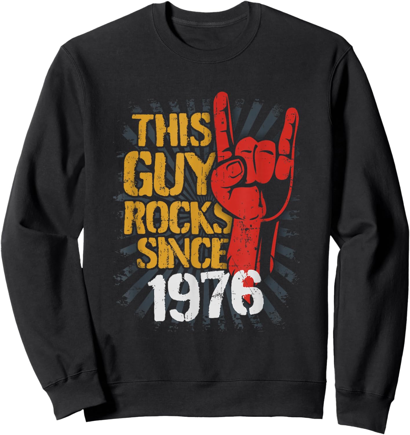50th Birthday Born in Guy Rocks Since 1976 Sweatshirt - Sweatshirt | Black