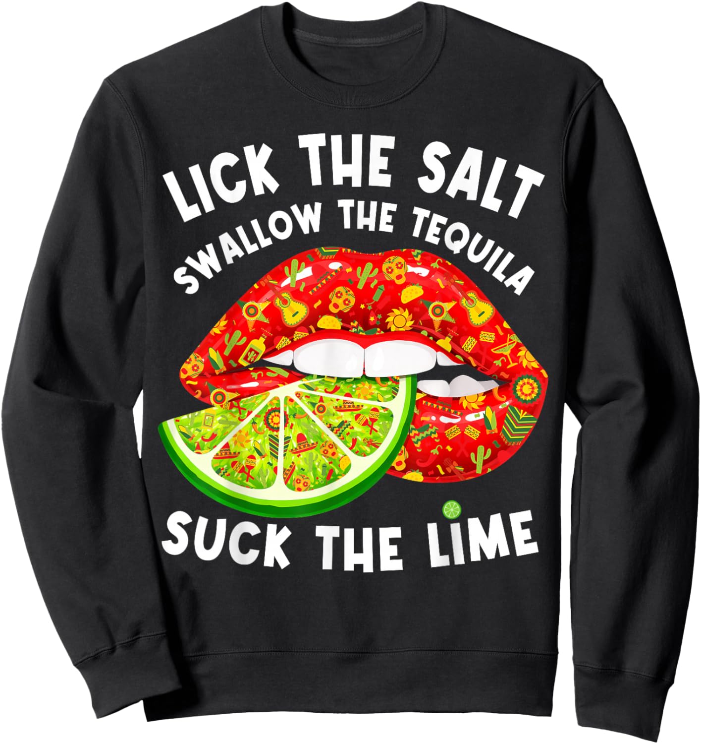 I Lich Salt Swallow Teuila Suck The Lime Cinco De Mayo Sweatshirt - Sweatshirt | Black