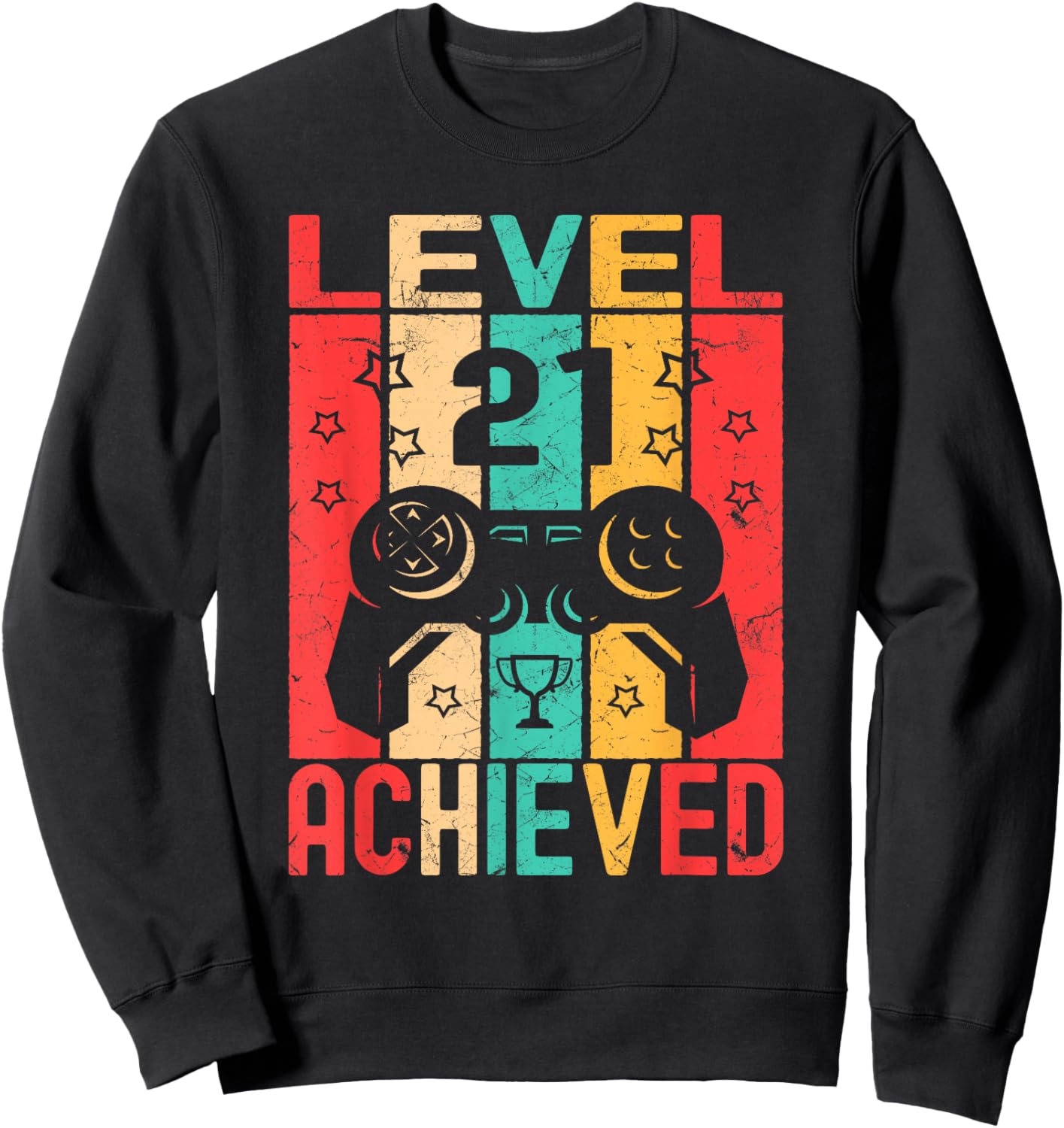 21st Birthday Level 21 Achieved Gamer Gifts Funny Birthday Sweatshirt - Sweatshirt | Black