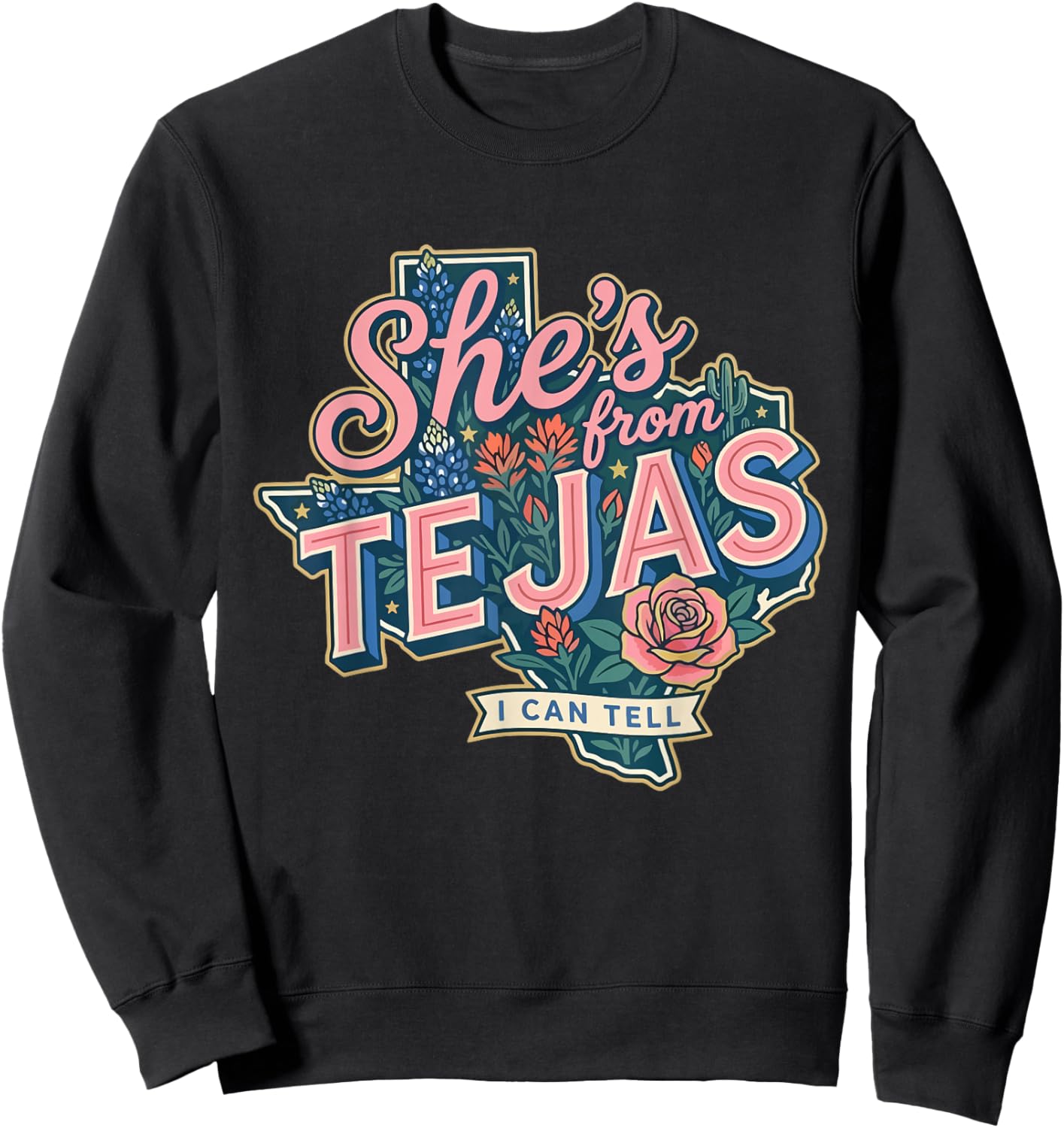 Retro Floral Funny She’s from Tejas I Can Tell Western Girly Sweatshirt - Sweatshirt | Black
