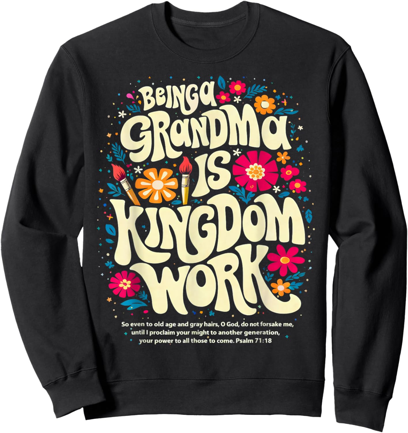 Being A Grandma is Kingdom Work Christian Quote Sweatshirt - Sweatshirt | Black