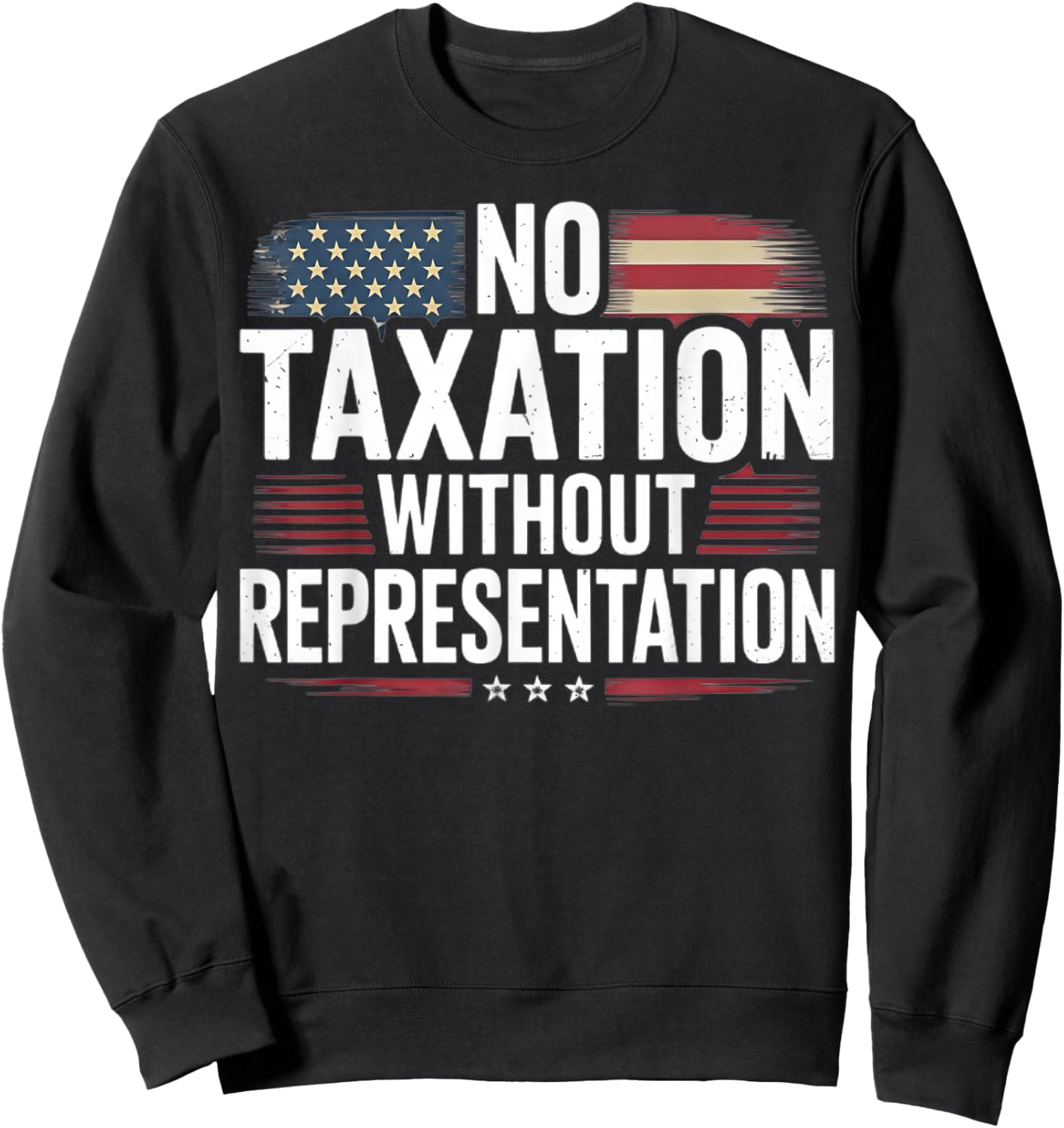 No Taxation Without Representation Sweatshirt - Sweatshirt | Black