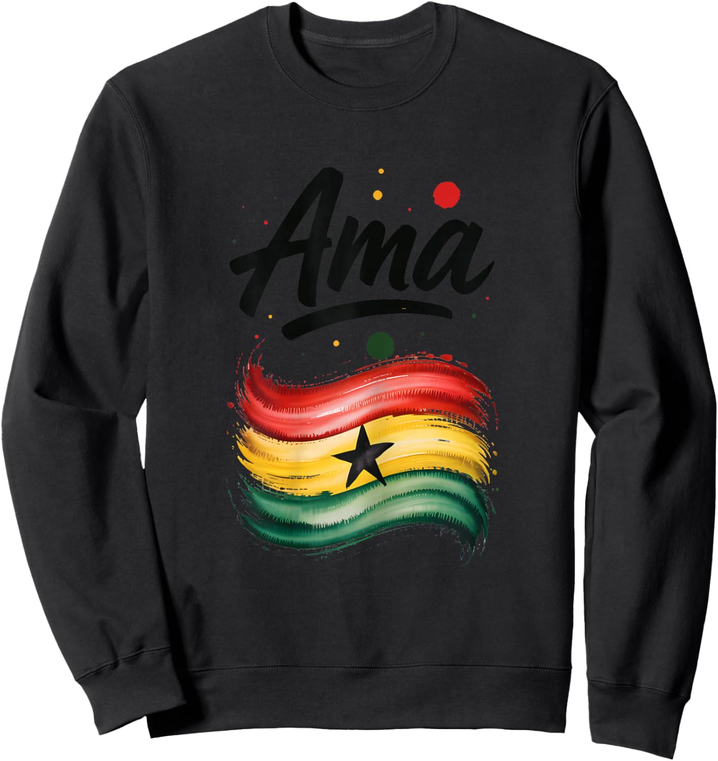 AMA Ghana Flag Ghanaian Name Birthday Gift Sweatshirt - Sweatshirt | Black