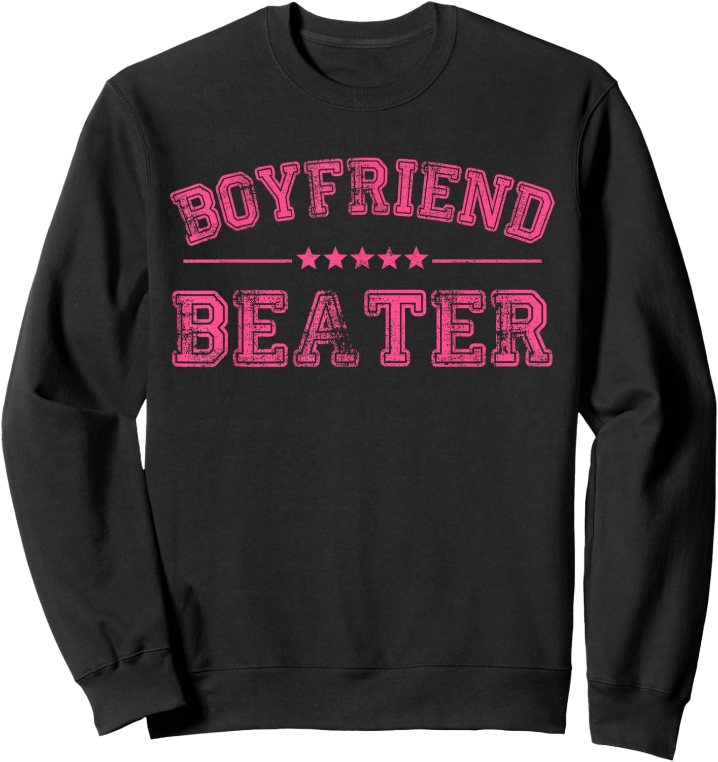 Boyfriend Beater Funny Design Sweatshirt - Sweatshirt | Black