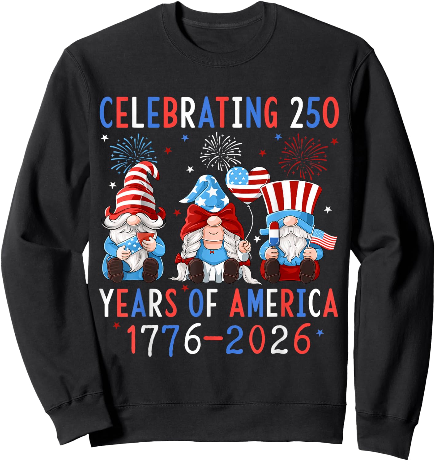 Celebrating 250 Years of America 1776 2026 Patriotic Gnomes Sweatshirt - Sweatshirt | Black