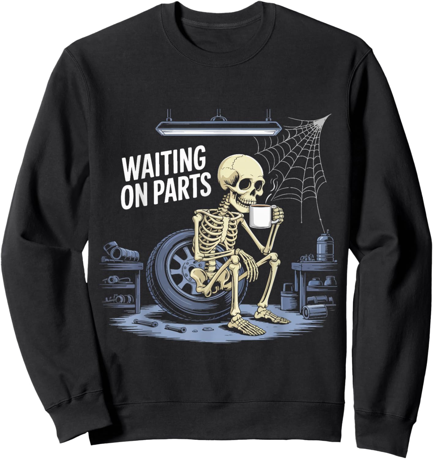 Funny Waiting On Parts Mechanic Skeleton Auto Repair Life Sweatshirt - Sweatshirt | Black