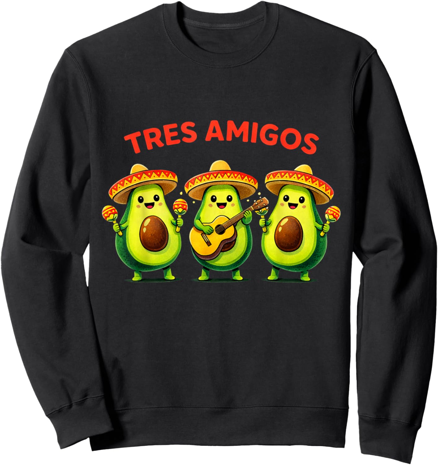Funny Tres Amigos Avocados Sombrero Guitar Maracas Sweatshirt - Sweatshirt | Black