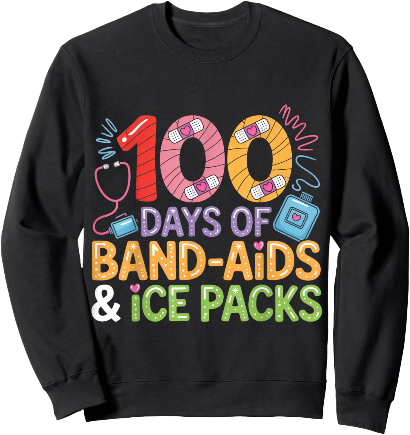 School Nurse 100 Days Band Aids Ice Packs 100 Days of School Sweatshirt - Sweatshirt | Black