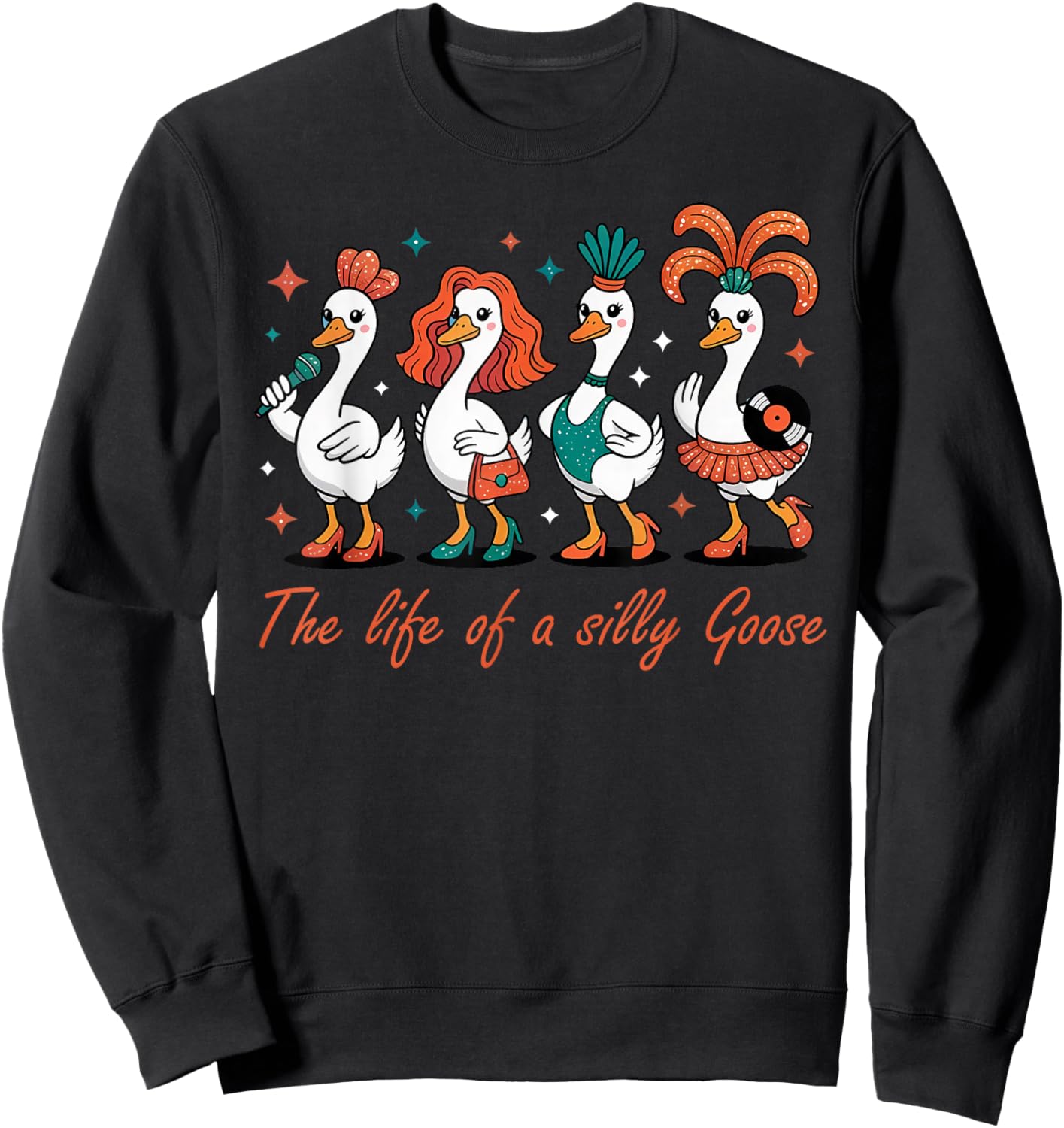 The Life of a Silly Goose Funny Trendy Meme Show Girl Sweatshirt - Sweatshirt | Black