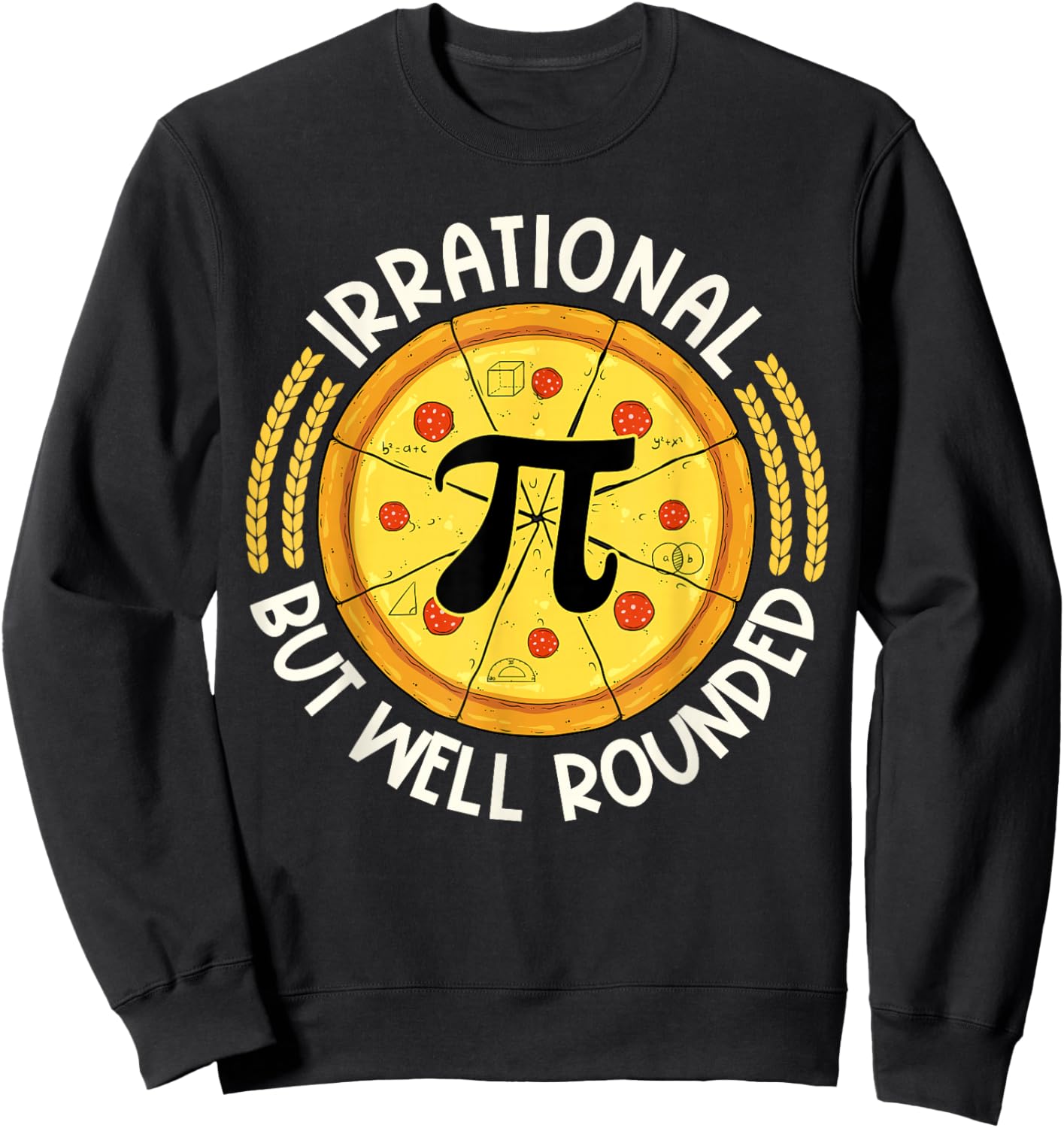 Irrational But Well Rounded 3.14 Pi Day Teacher Boy Girl Sweatshirt - Sweatshirt | Black