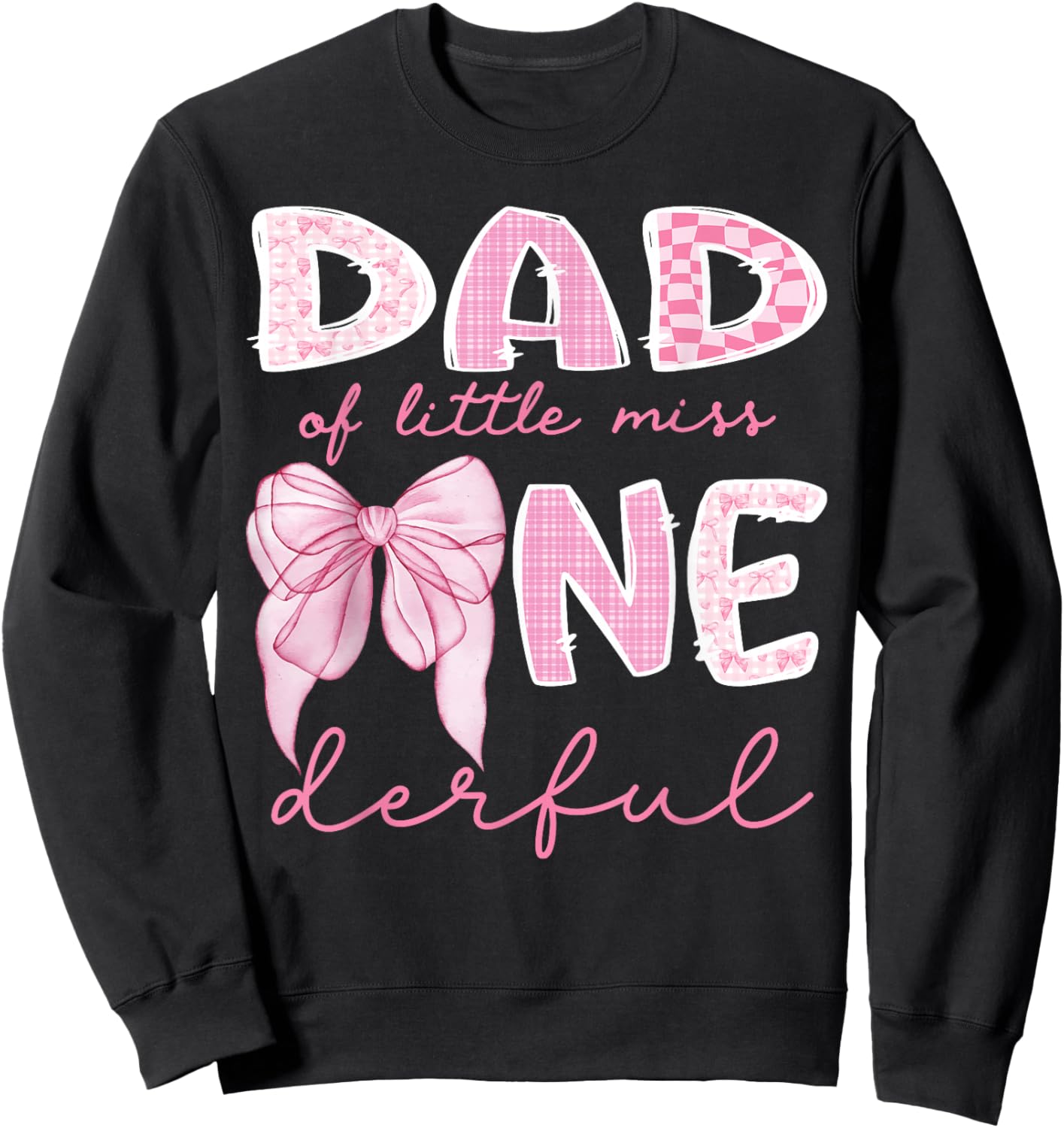 Dad of Little Miss Onederful First Birthday Girl Bow Sweatshirt - Sweatshirt | Black