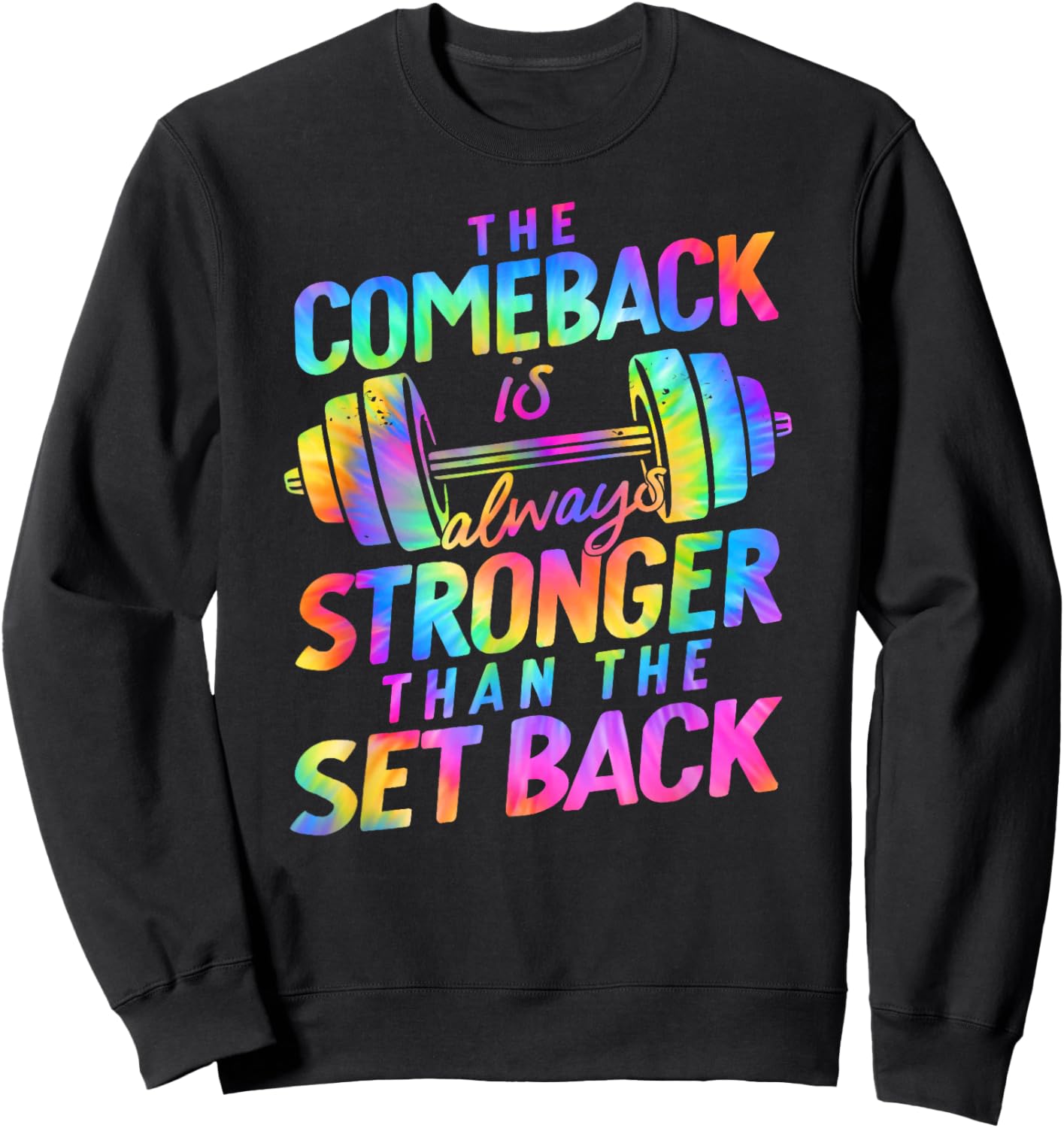 The Comeback is Always Stronger Than The Set Back Workout Sweatshirt - Sweatshirt | Black